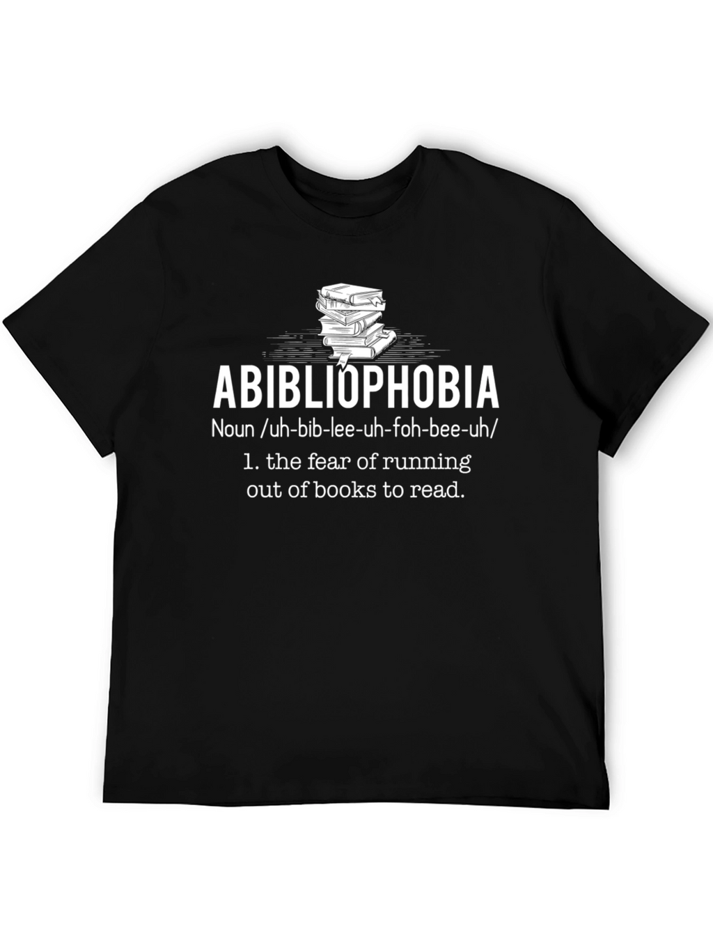 Abibliophobia T-Shirt - Book Lovers Fear