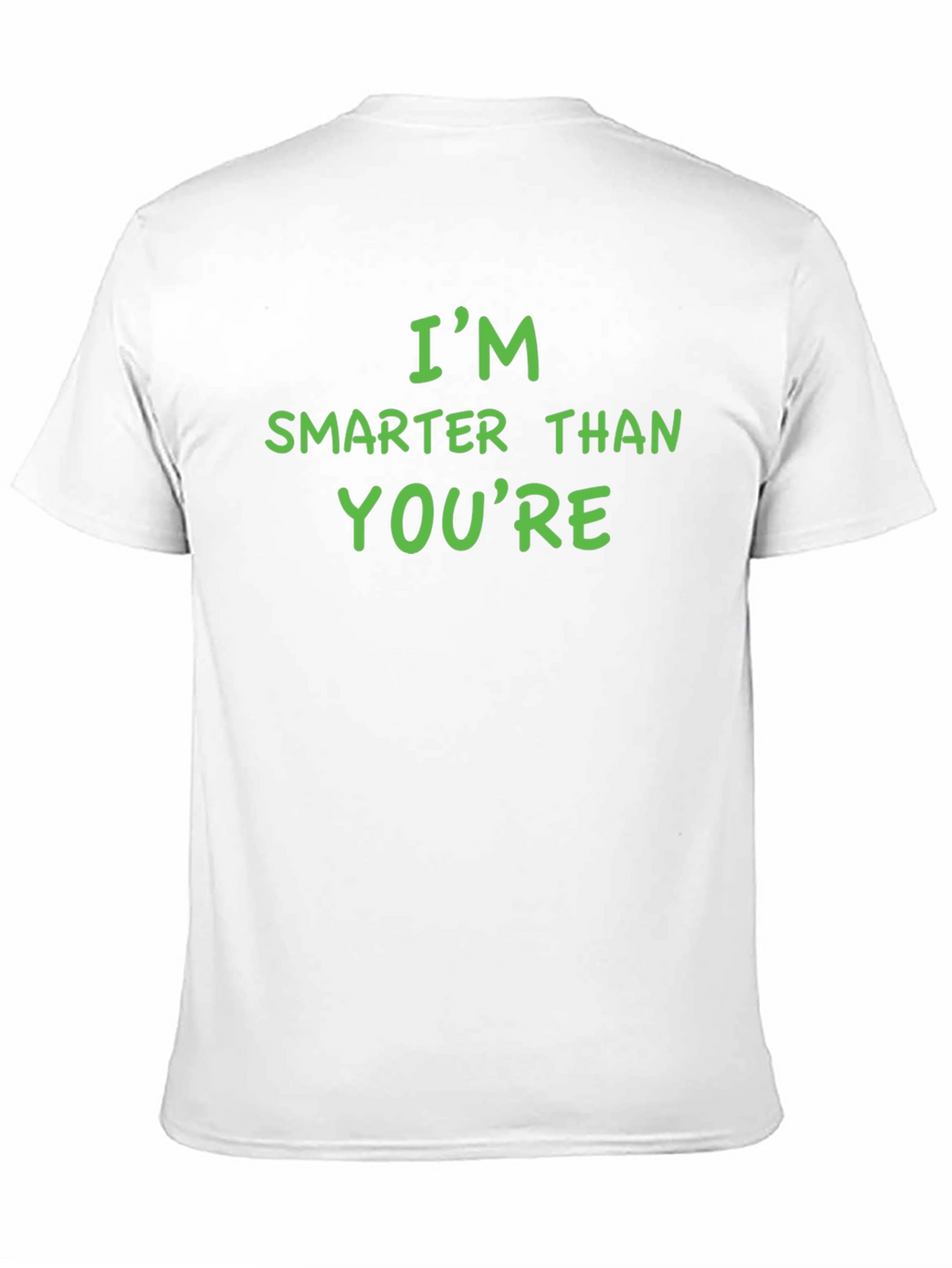 Im Smarter Than Youre Funny Graphic Tee