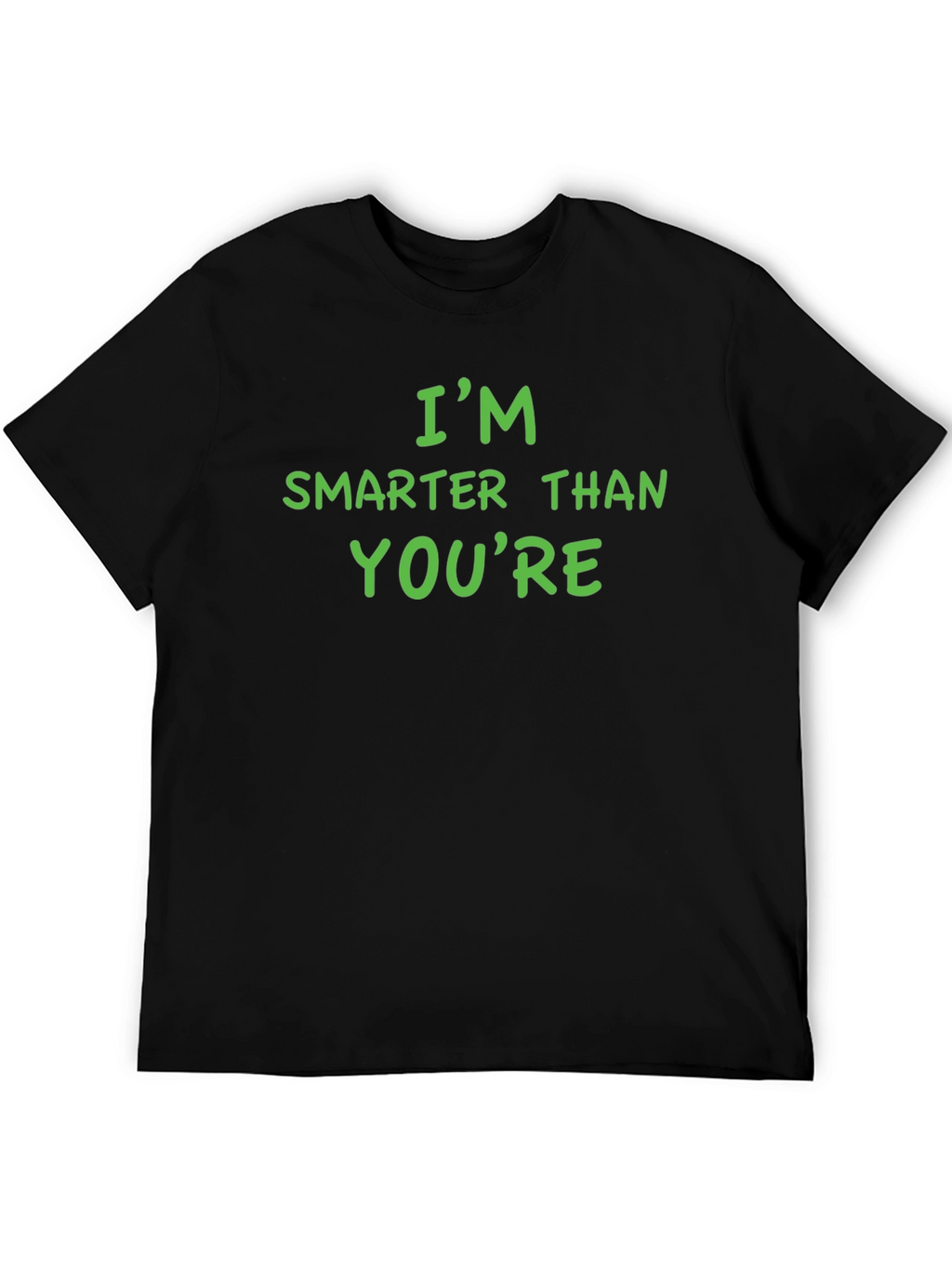 Im Smarter Than Youre Funny Graphic Tee