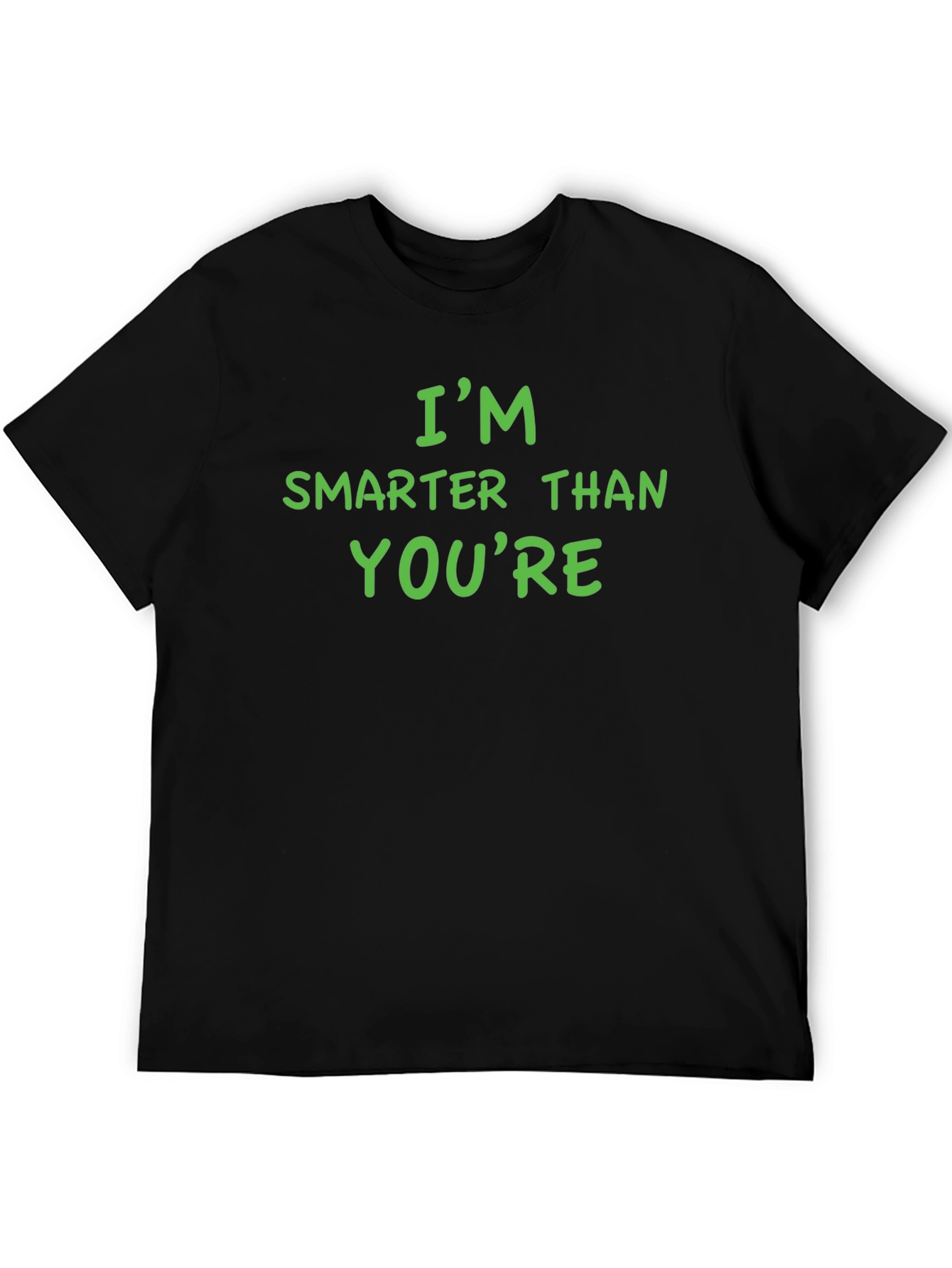 Im Smarter Than Youre Funny Graphic Tee