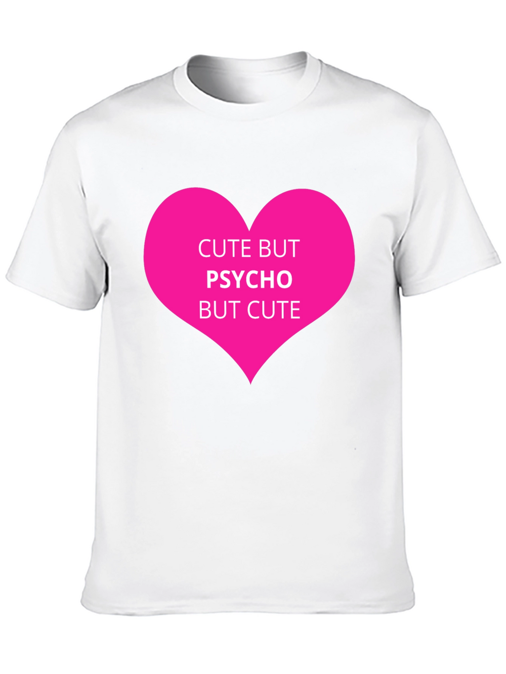 Cute But Psycho Graphic Tee