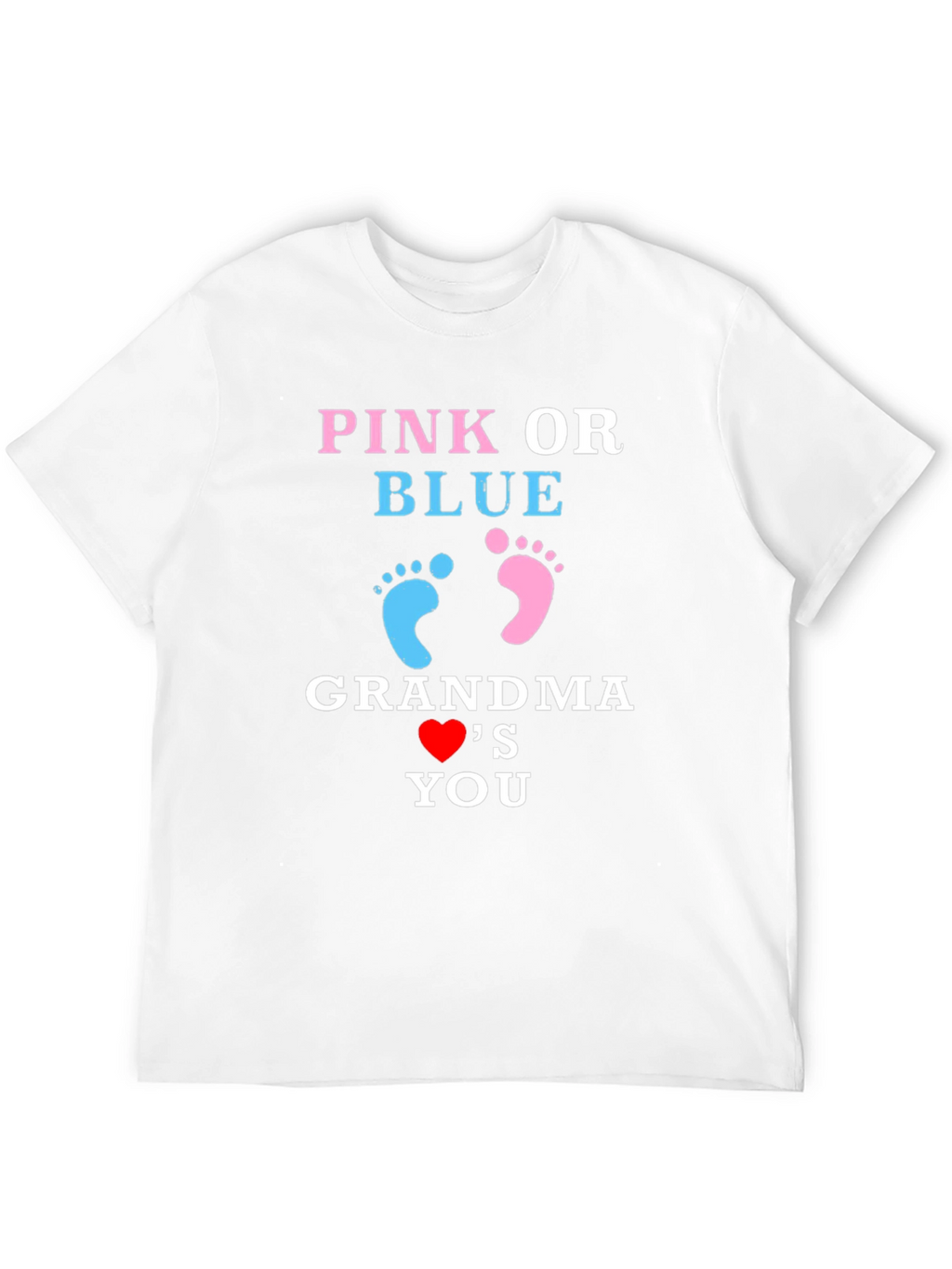 Pink or Blue Grandma Loves You T-Shirt