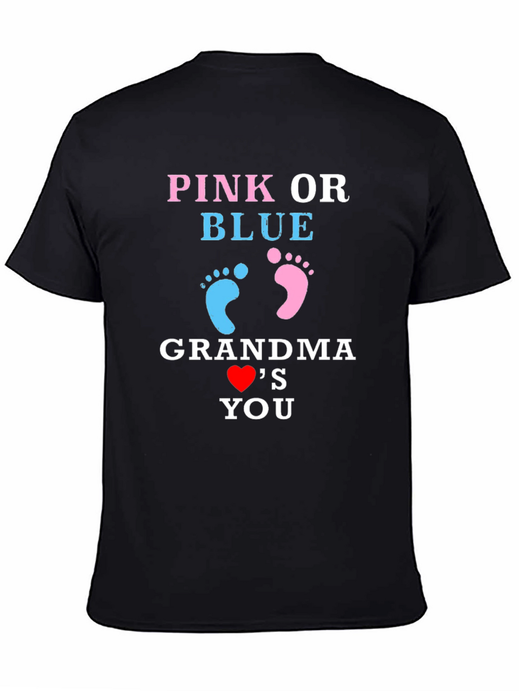 Pink or Blue Grandma Loves You T-Shirt