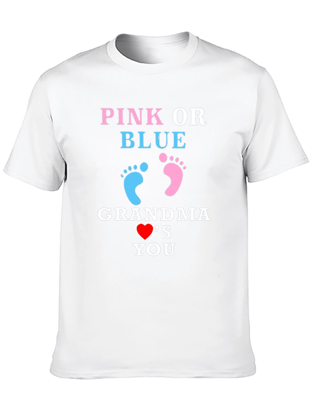 Pink or Blue Grandma Loves You T-Shirt