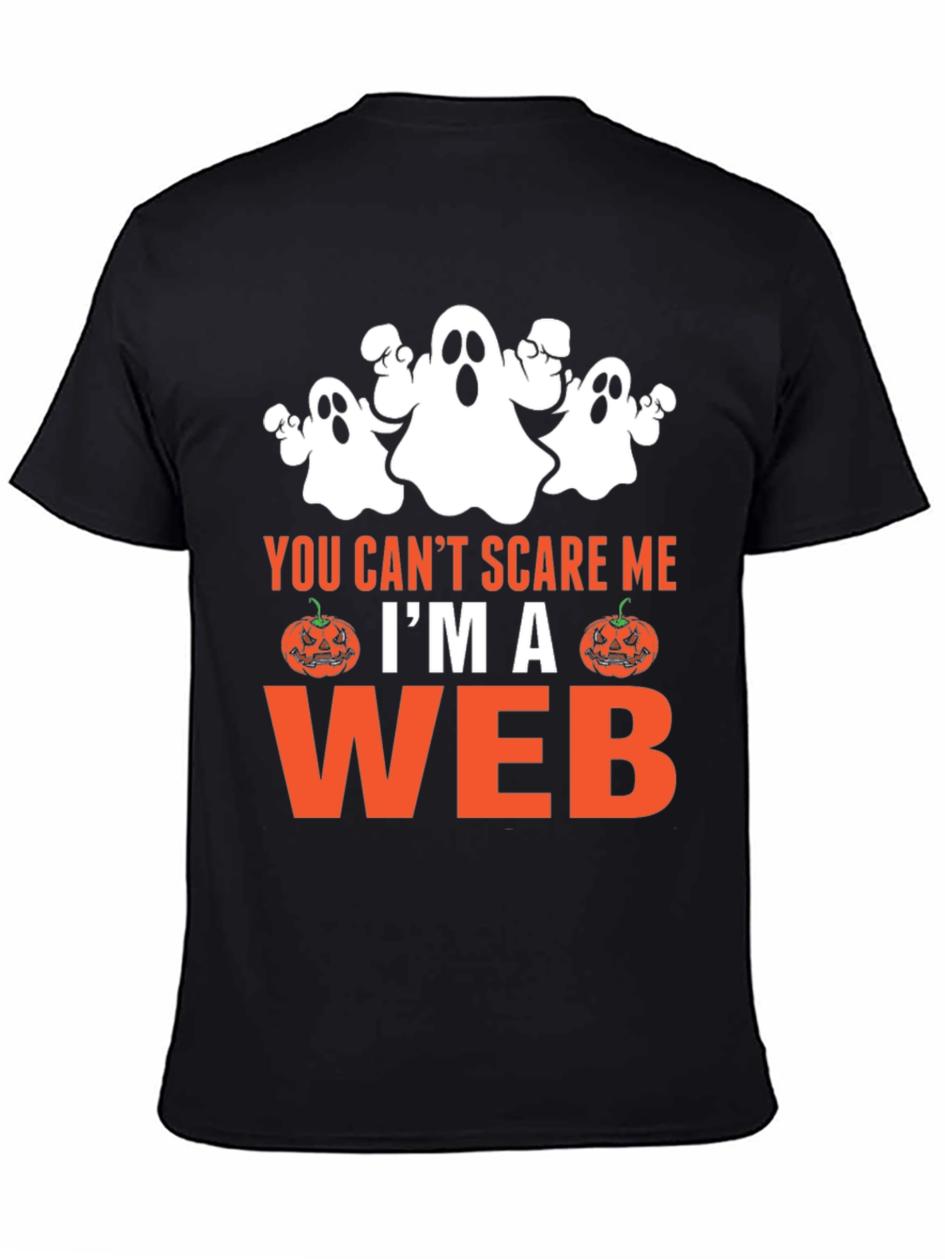 Funny Halloween T-Shirt: You Cant Scare Me Im A Web