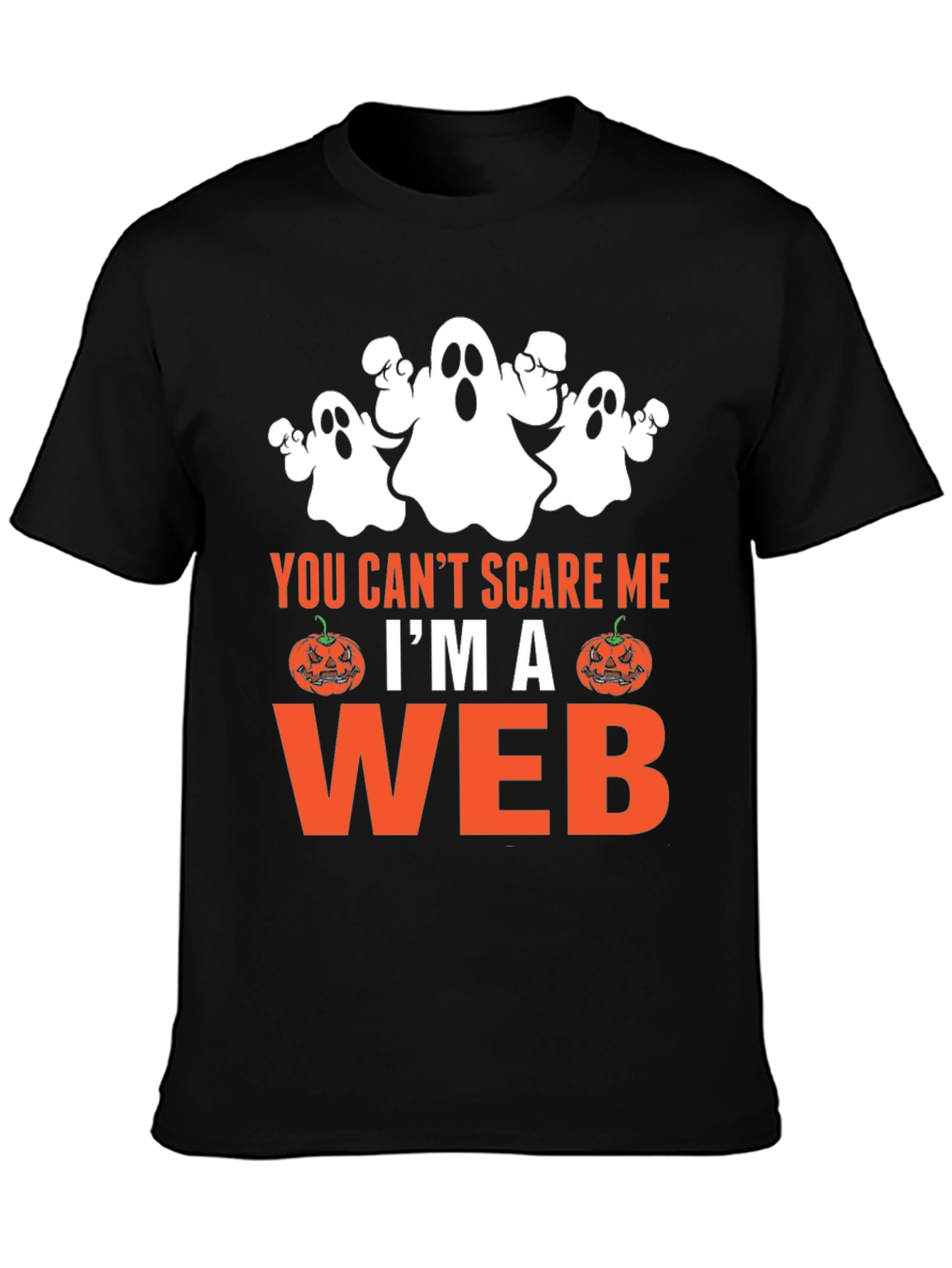 Funny Halloween T-Shirt: You Cant Scare Me Im A Web