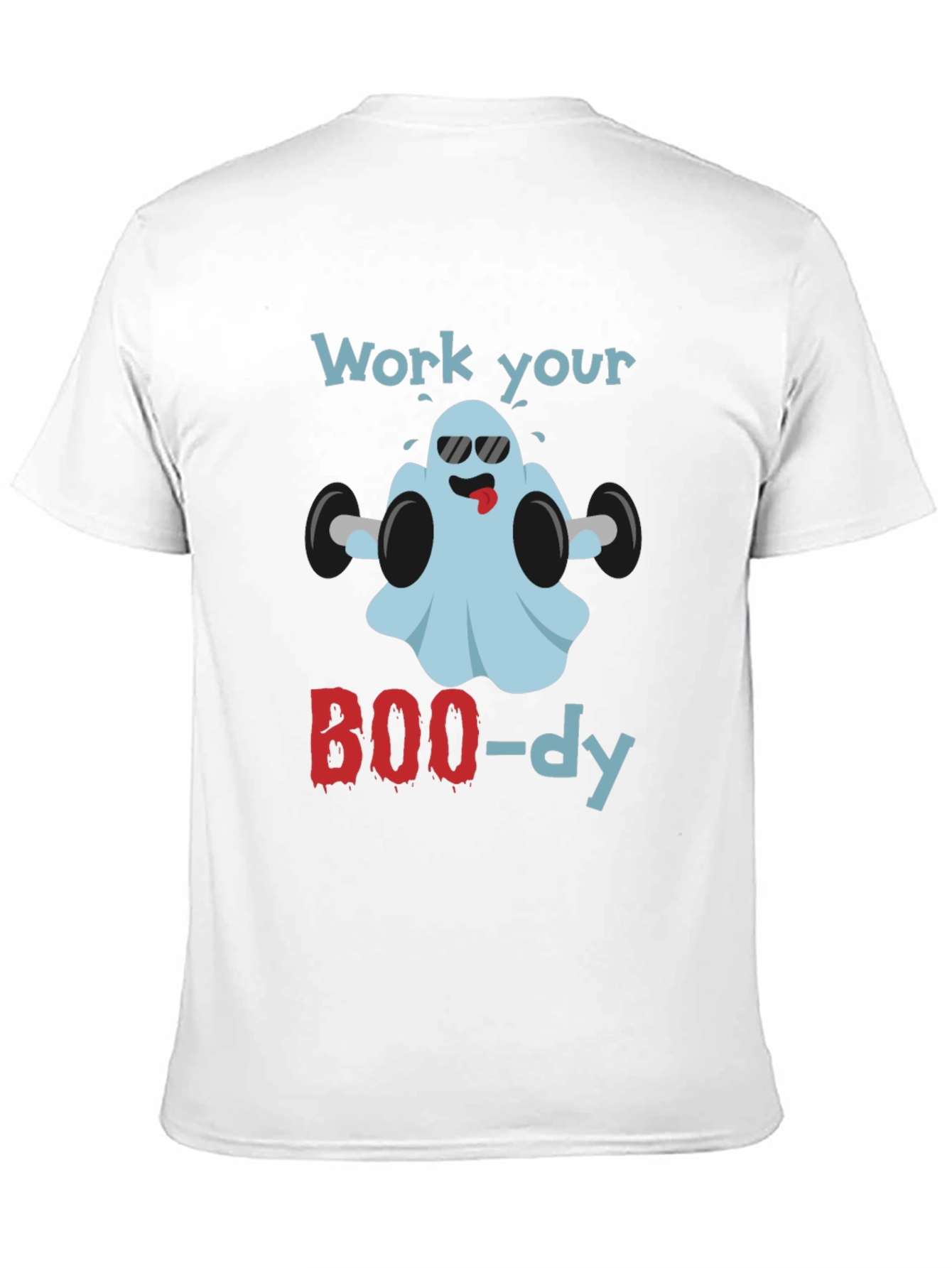 Work Your BOO-dy Halloween Ghost T-Shirt