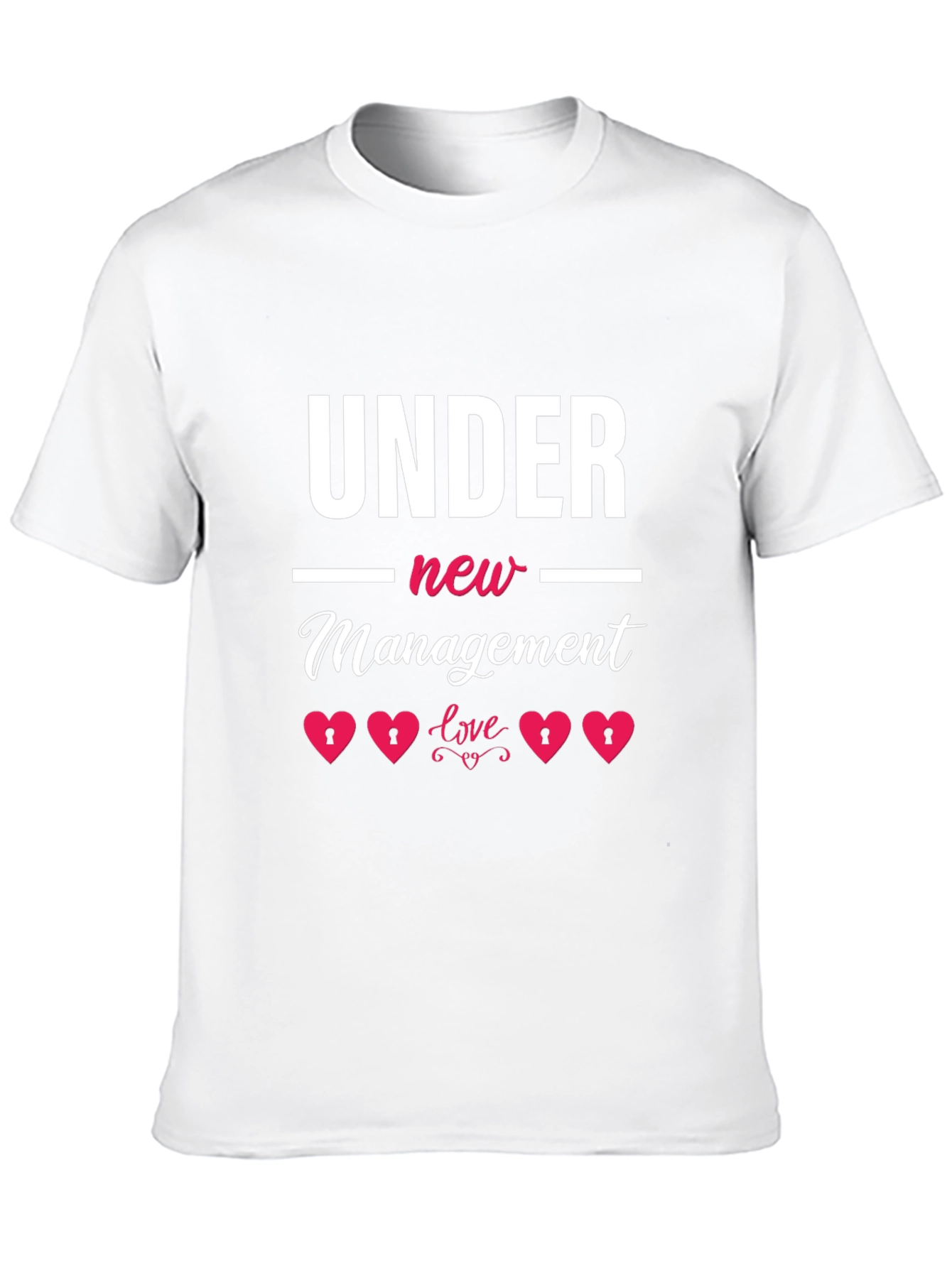 Under New Management Love T-Shirt