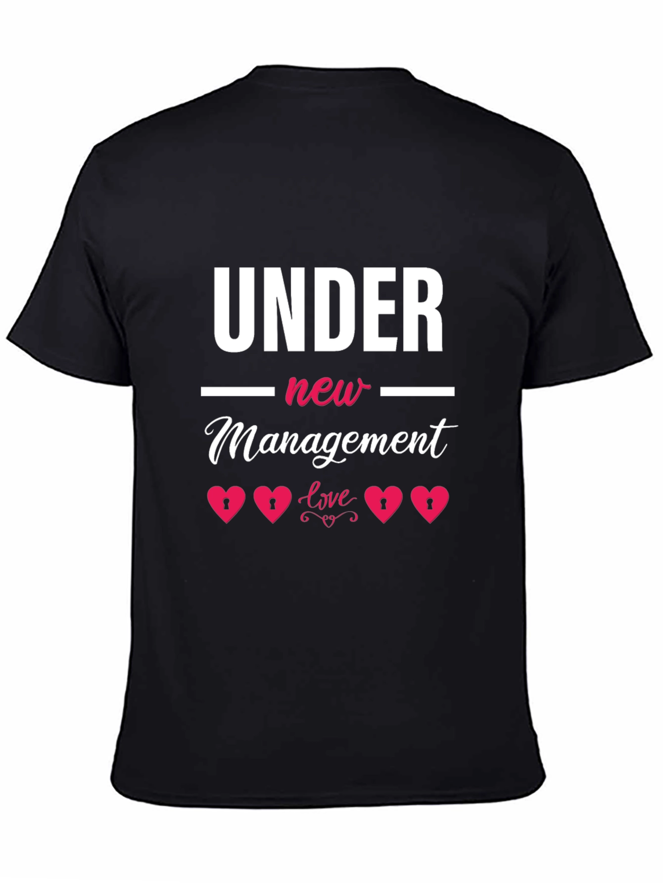 Under New Management Love T-Shirt