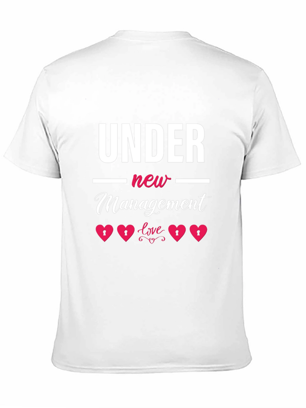 Under New Management Love T-Shirt