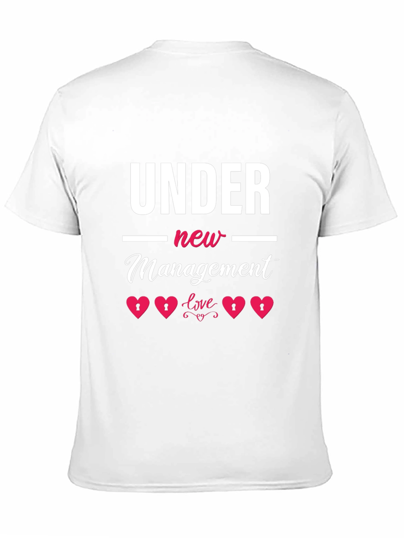 Under New Management Love T-Shirt