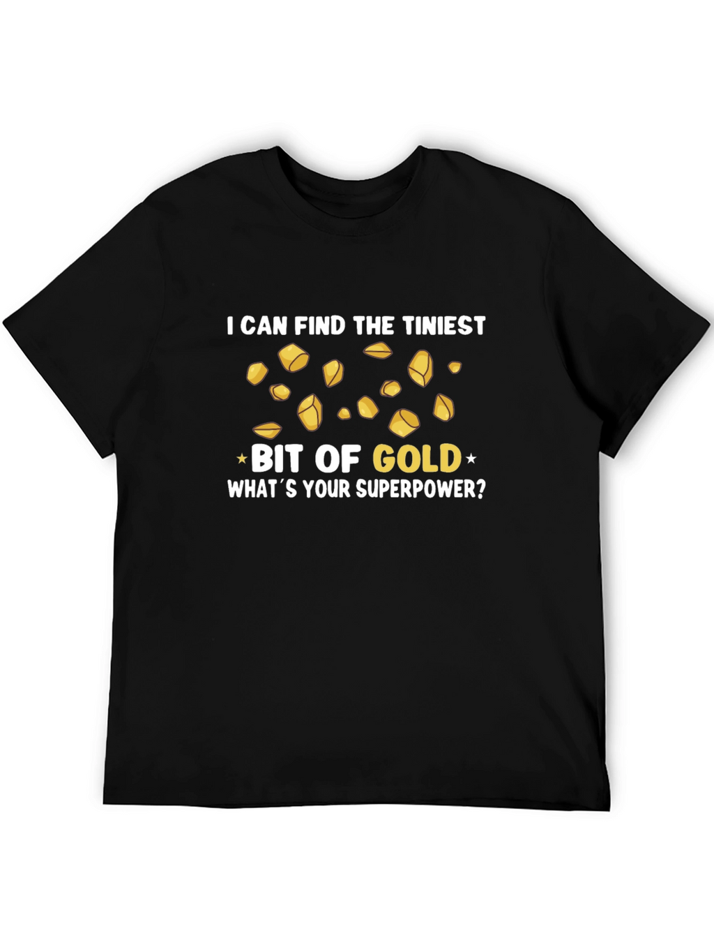 Funny Gold Miner Superpower T-Shirt