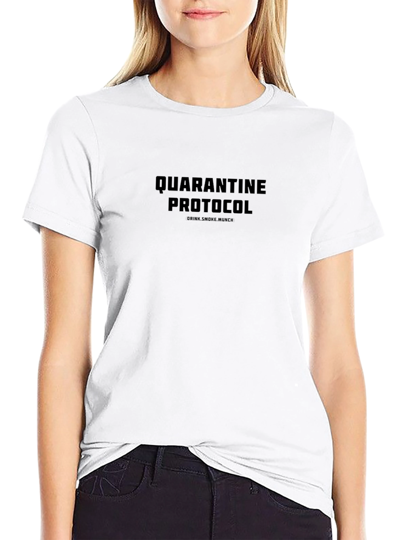 Quarantine Protocol T-Shirt - Drink Smoke Munch
