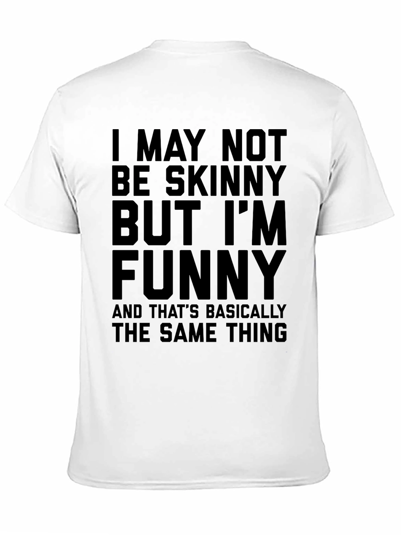 Funny Graphic Tee - Not Skinny But Funny