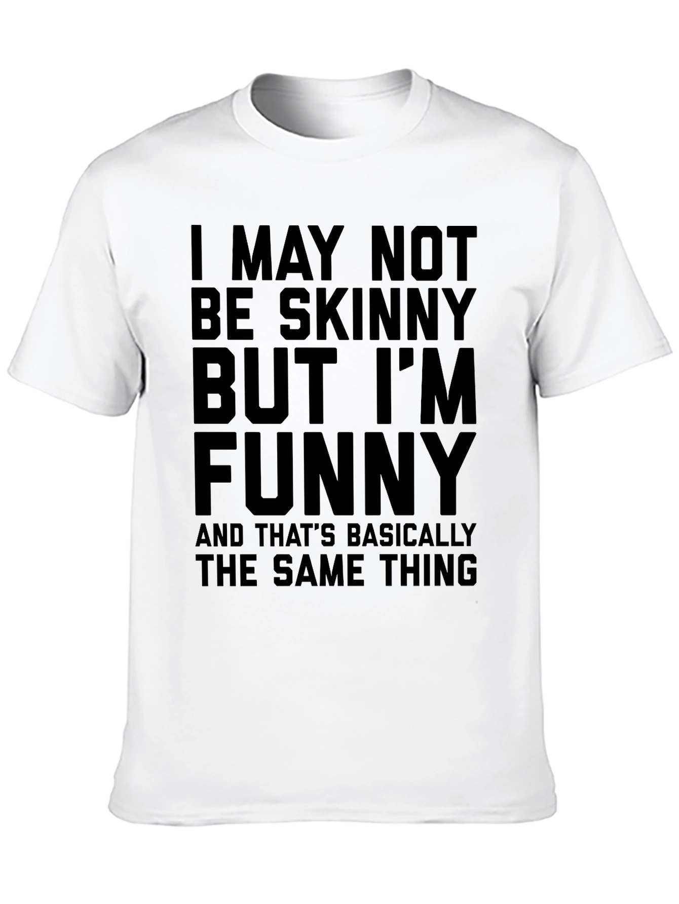 Funny Graphic Tee - Not Skinny But Funny