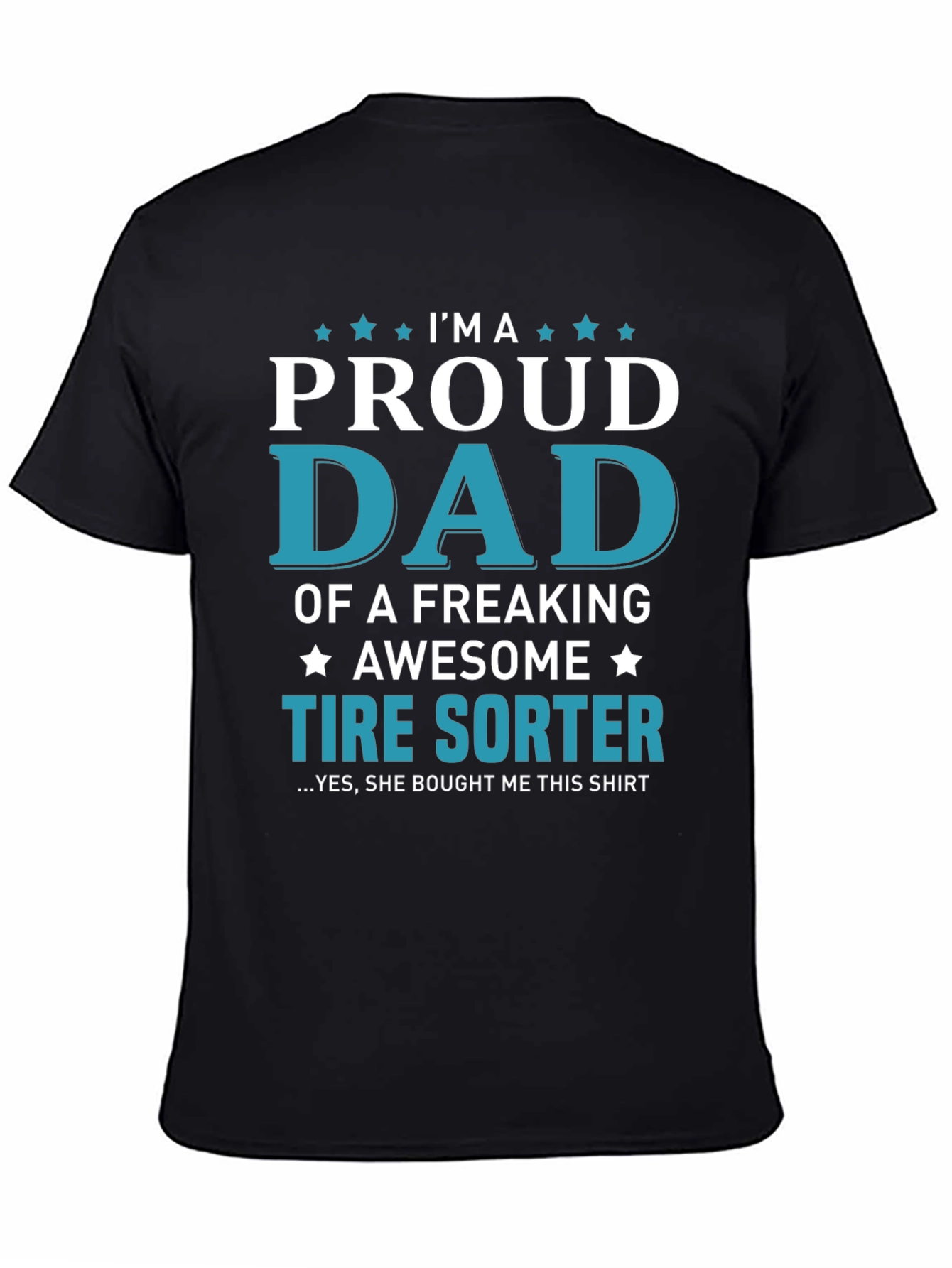 Proud Tire Sorter Dad T-Shirt