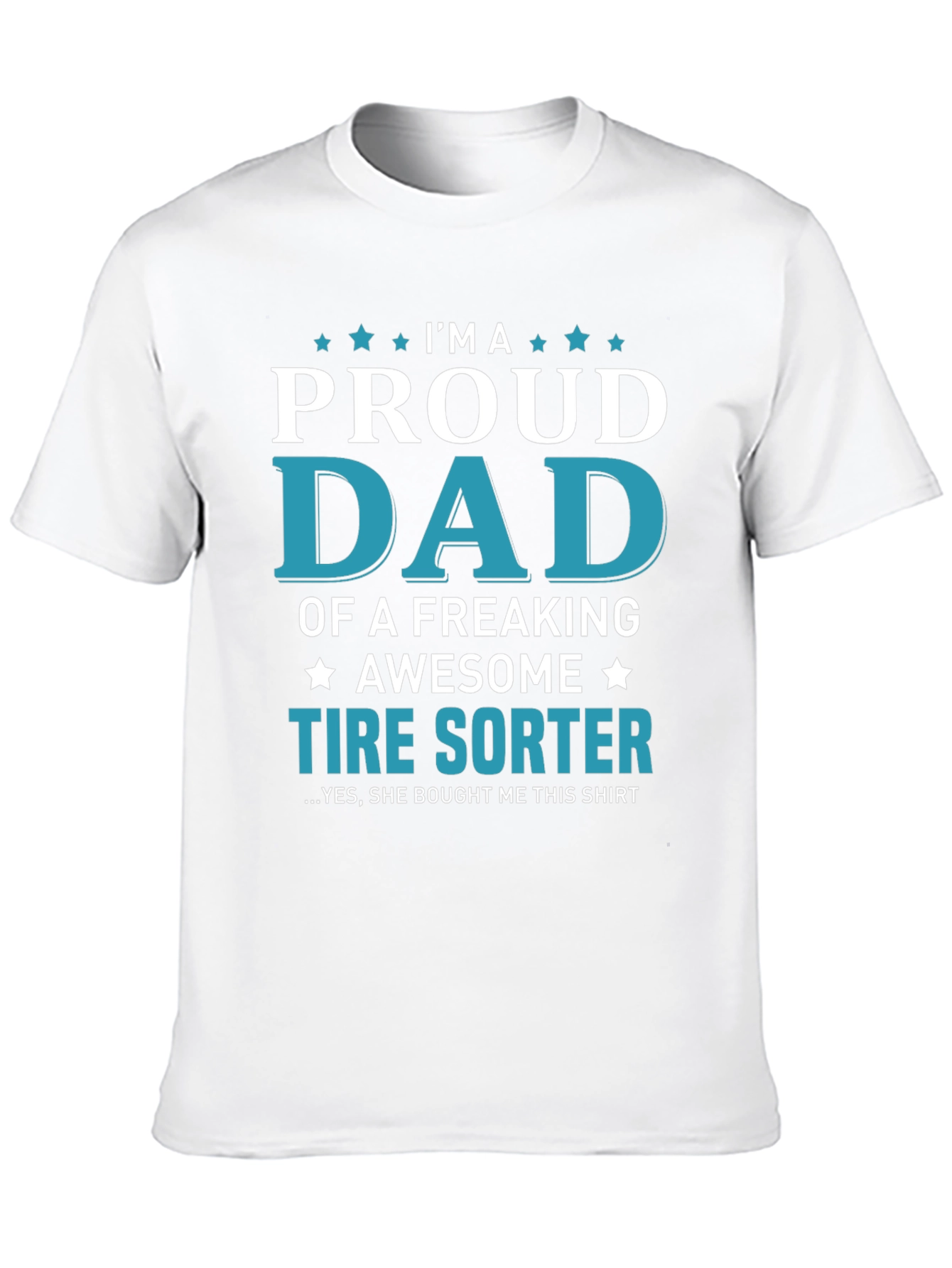 Proud Tire Sorter Dad T-Shirt