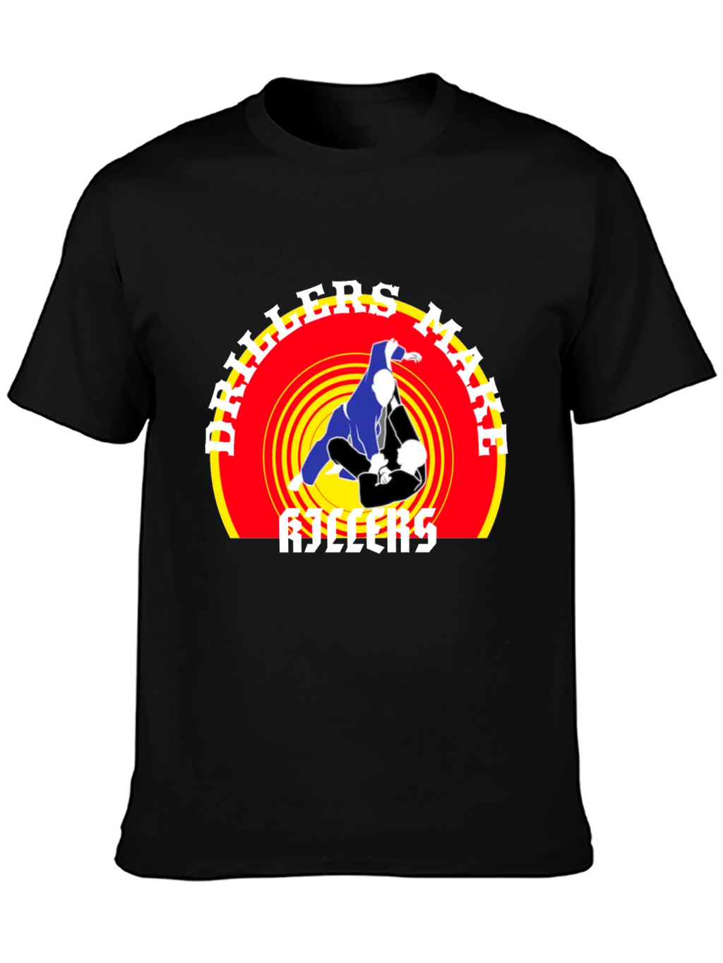 Drillers Make Killers Jiu Jitsu T-Shirt