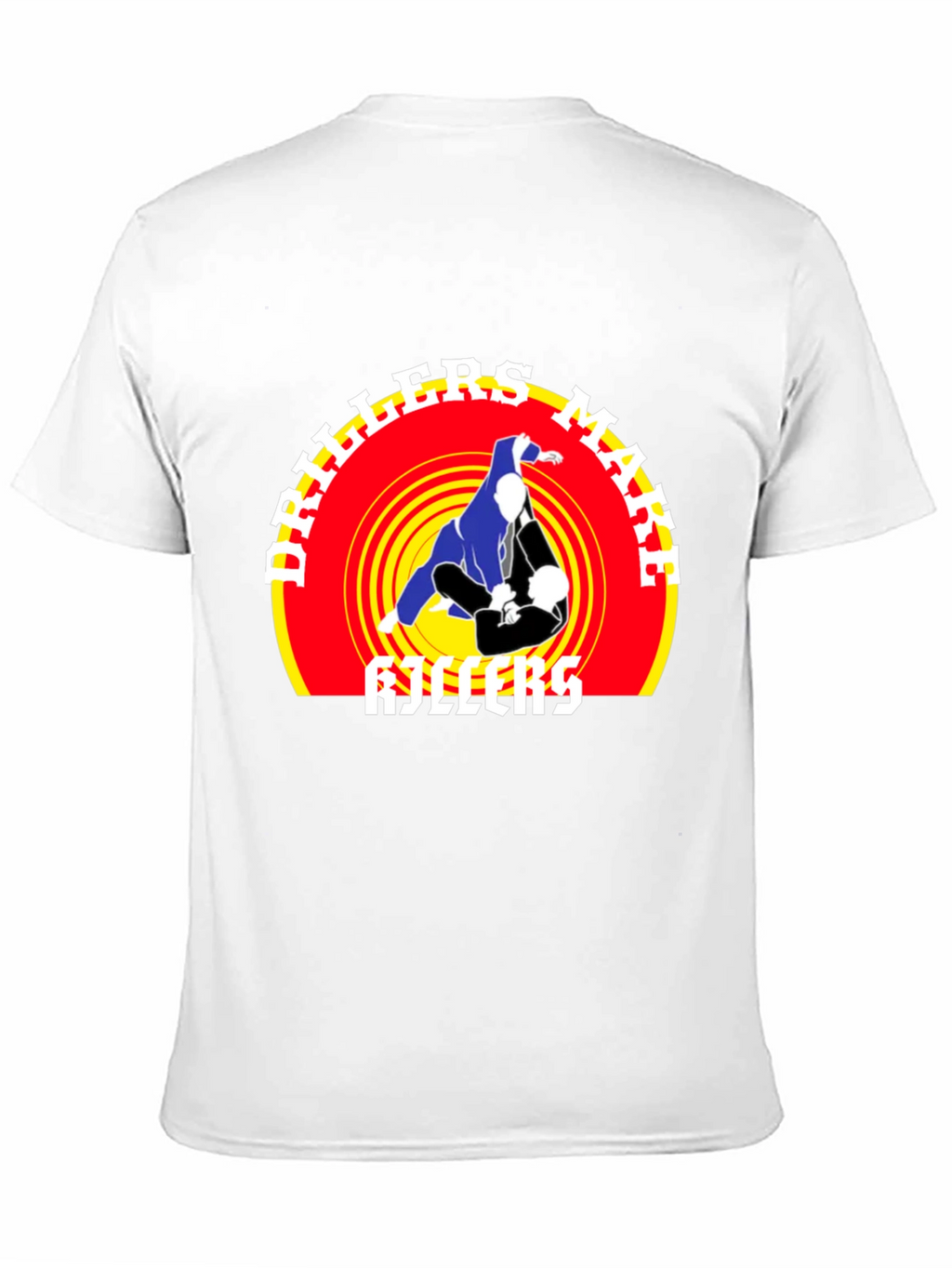 Drillers Make Killers Jiu Jitsu T-Shirt