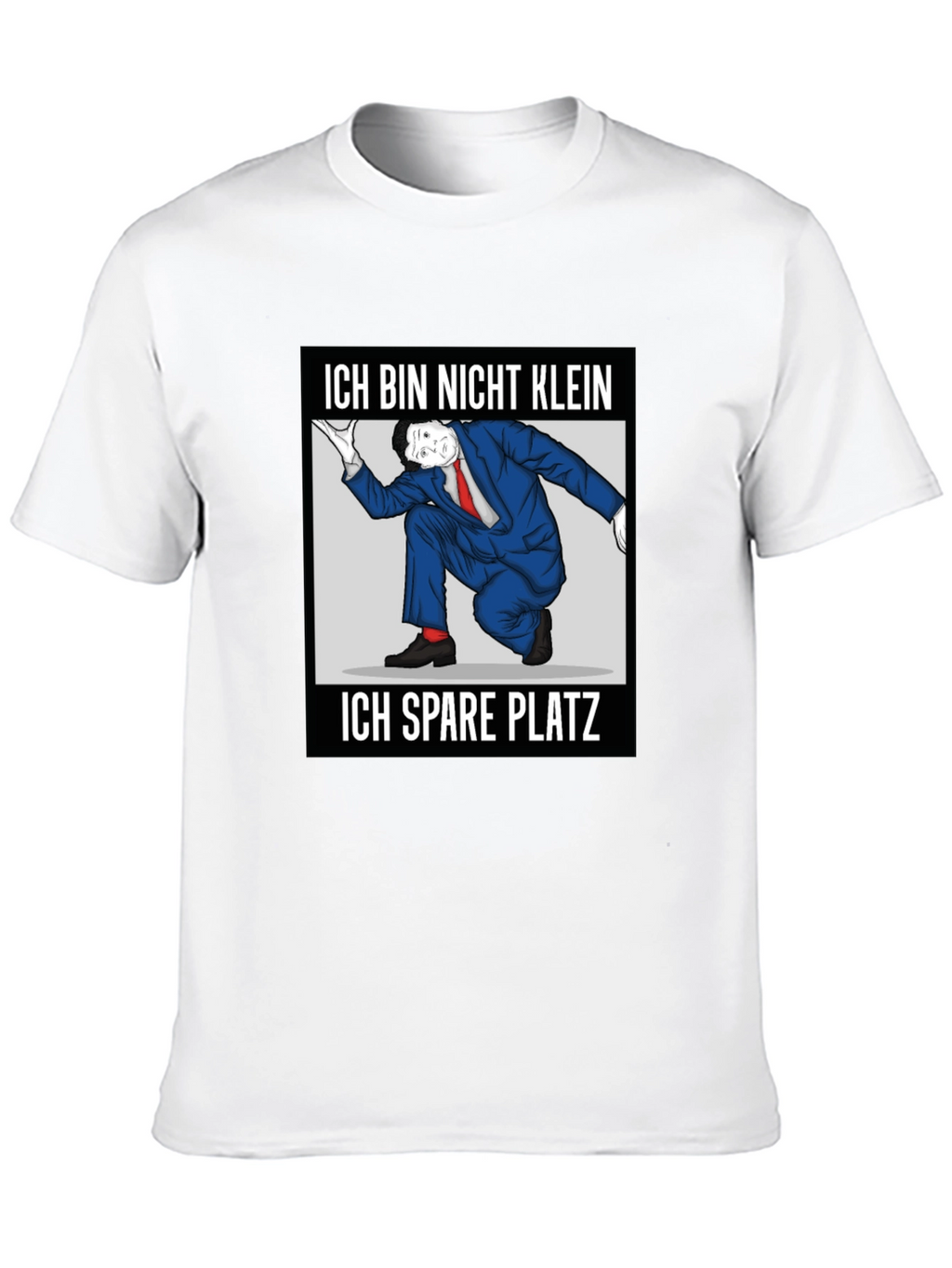 Ich Bin Nicht Klein I Spare Platz T-Shirt