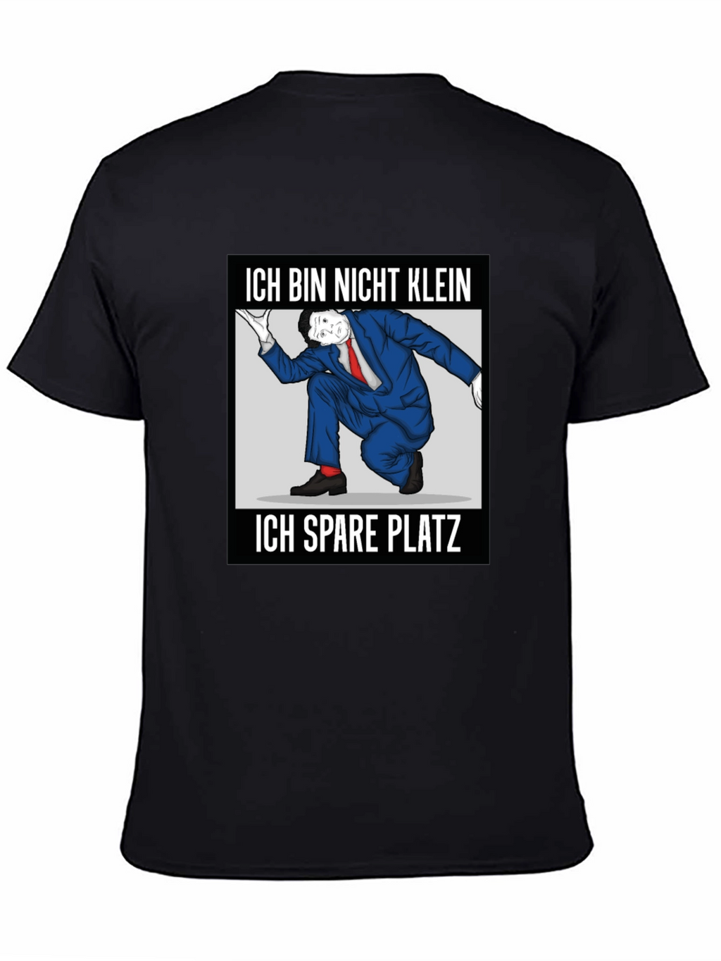 Ich Bin Nicht Klein I Spare Platz T-Shirt