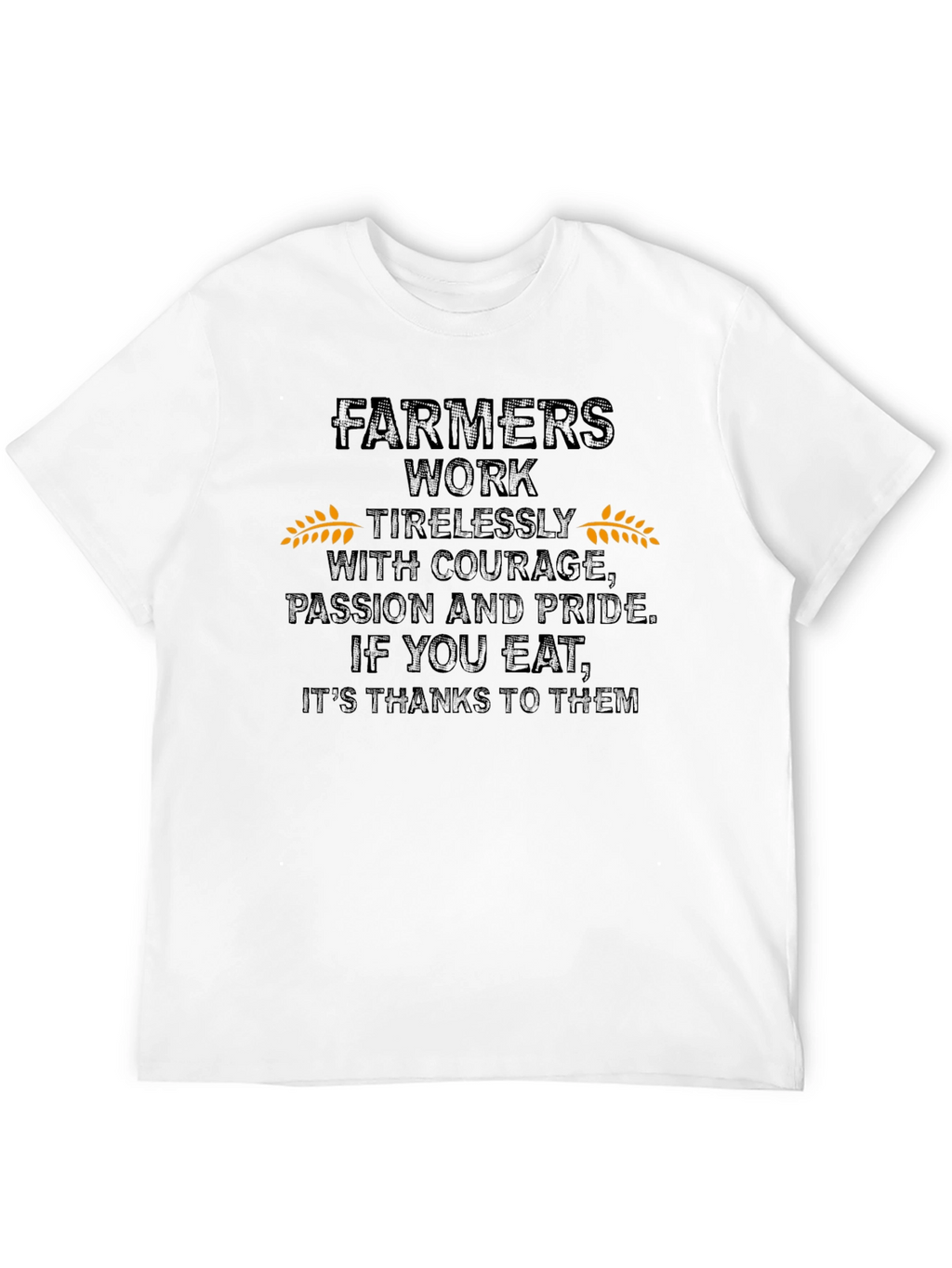 Farmers Work T-Shirt - Show Your Support!