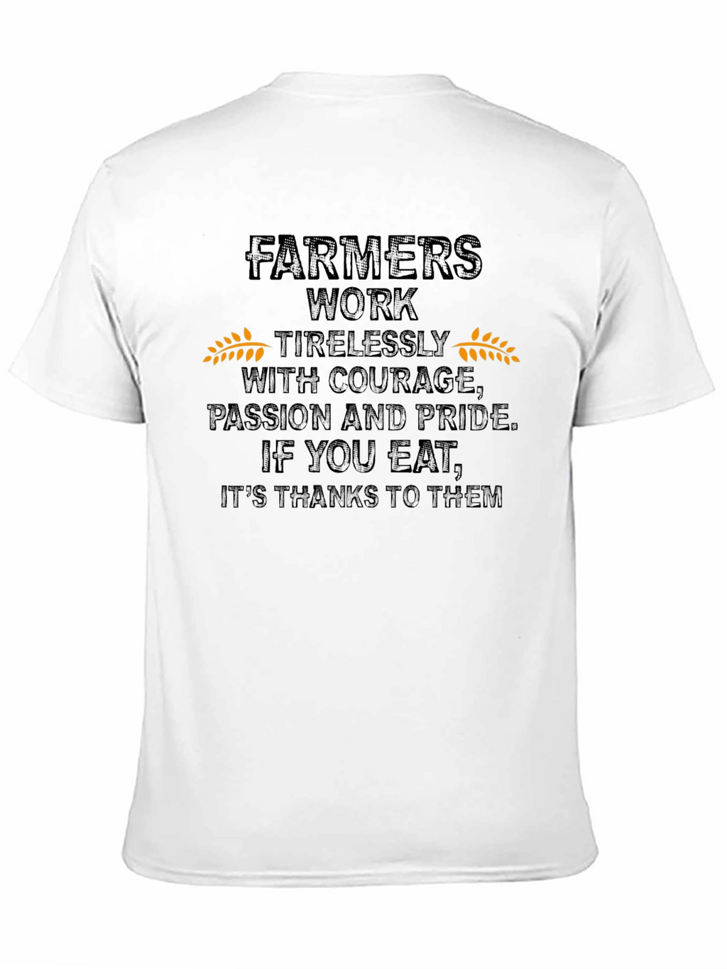 Farmers Work T-Shirt - Show Your Support!