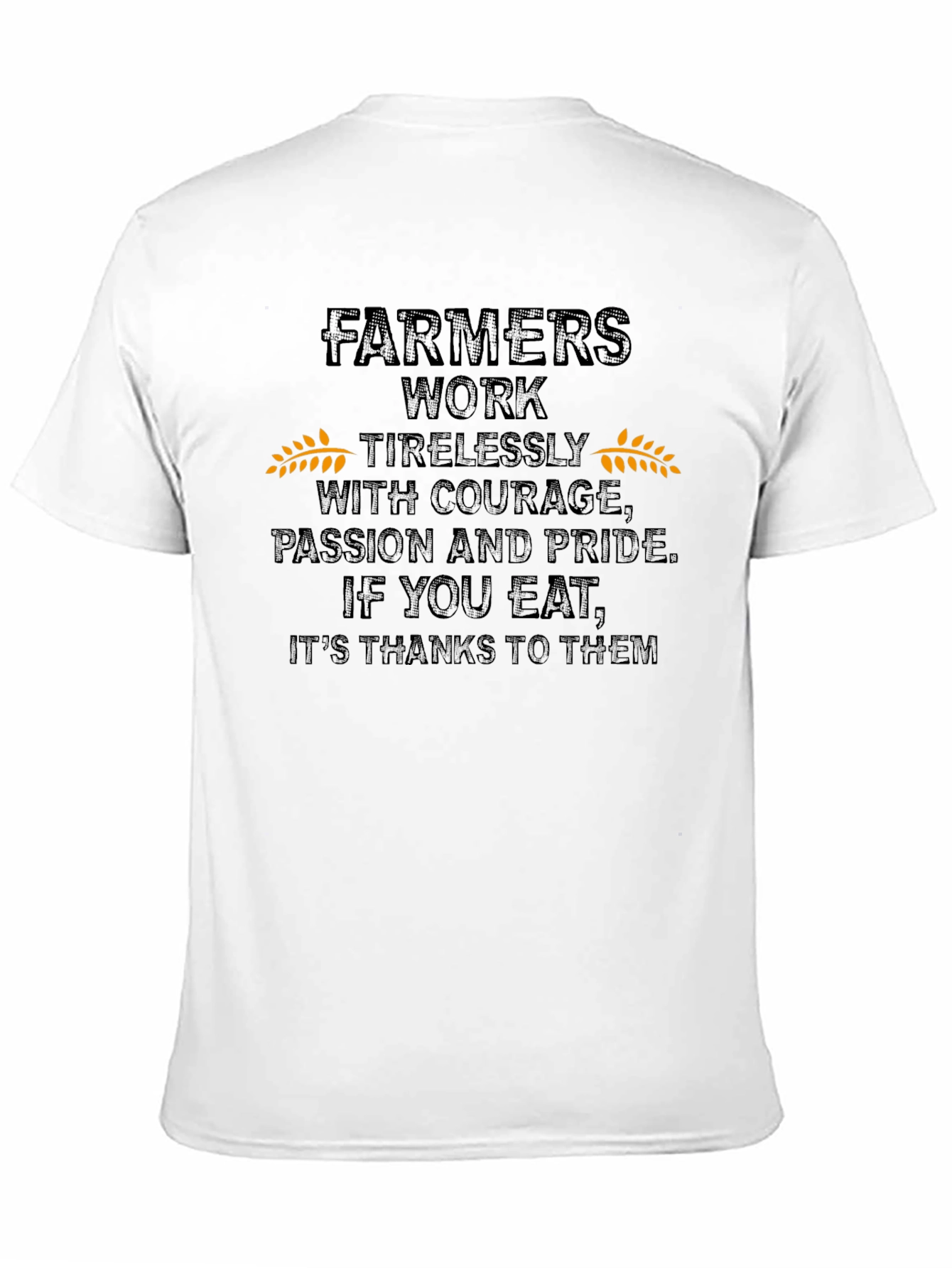 Farmers Work T-Shirt - Show Your Support!