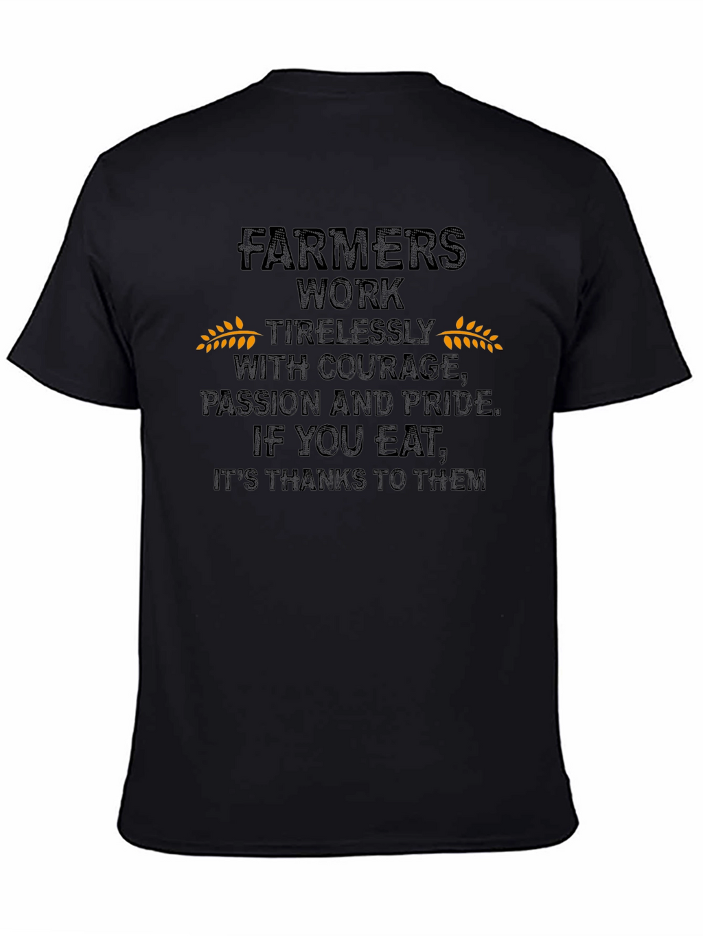 Farmers Work T-Shirt - Show Your Support!