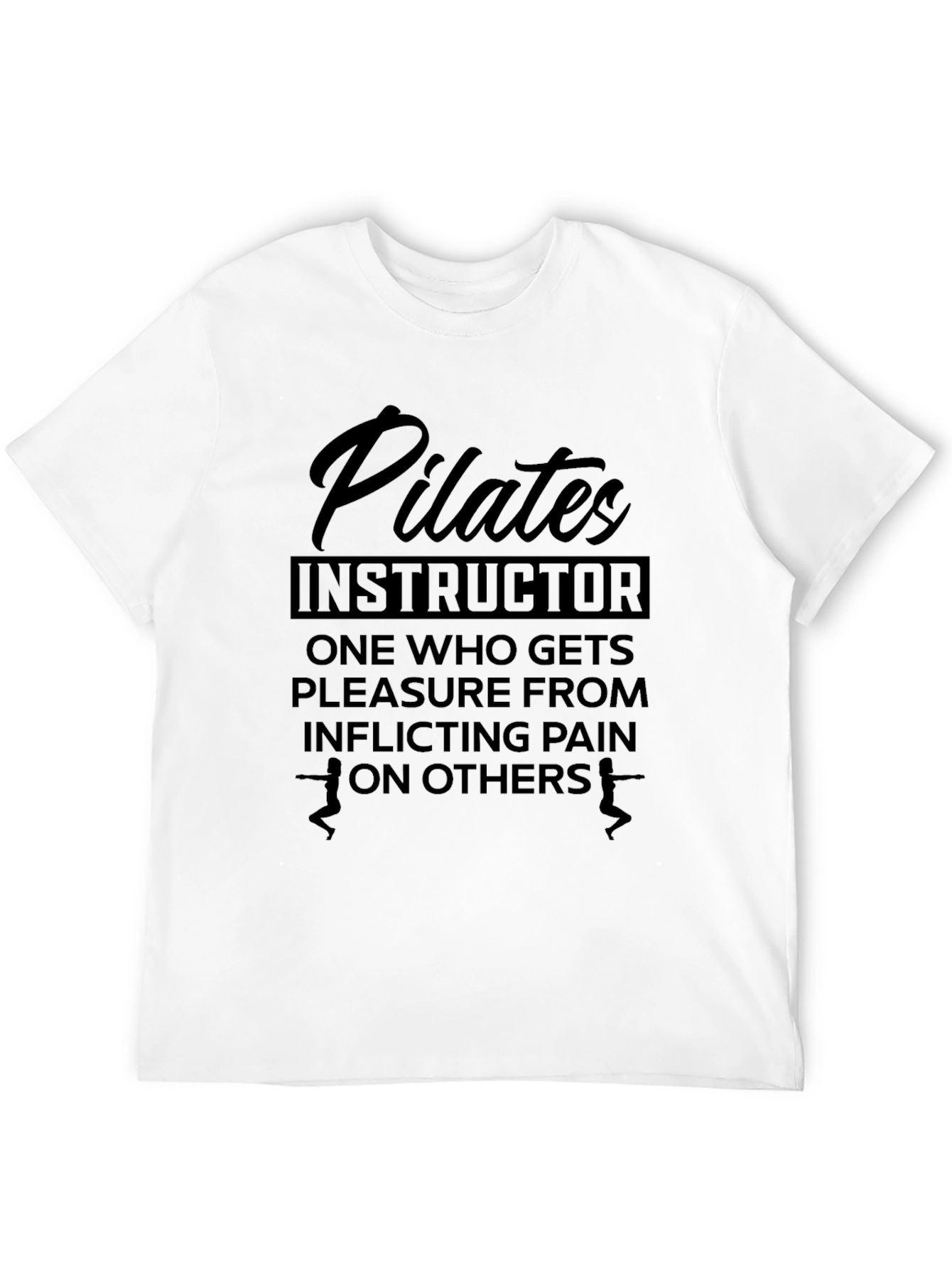 Pilates Instructor Graphic T-Shirt - Funny Workout Tee