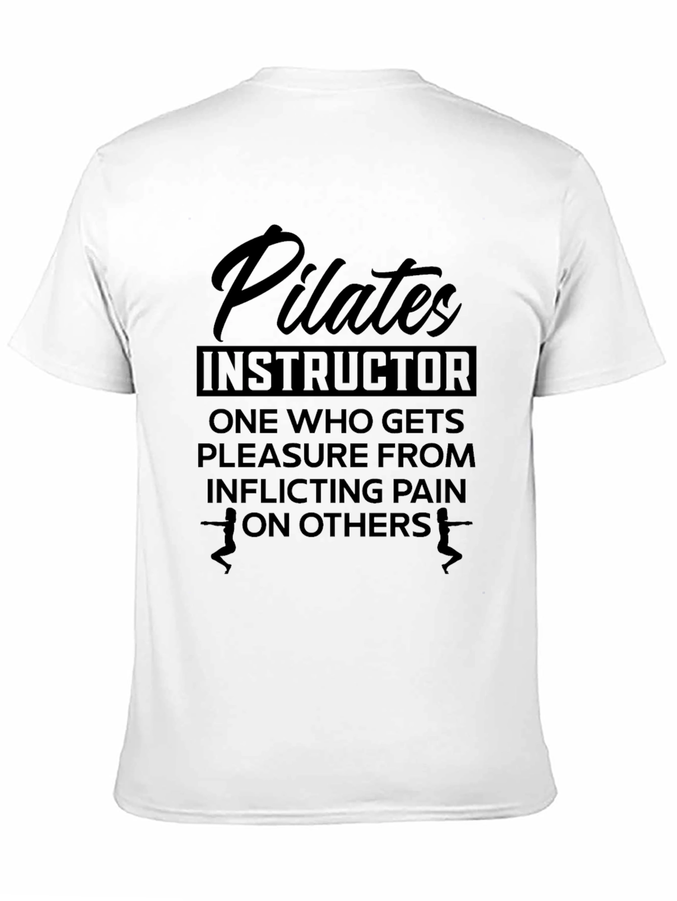 Pilates Instructor Graphic T-Shirt - Funny Workout Tee
