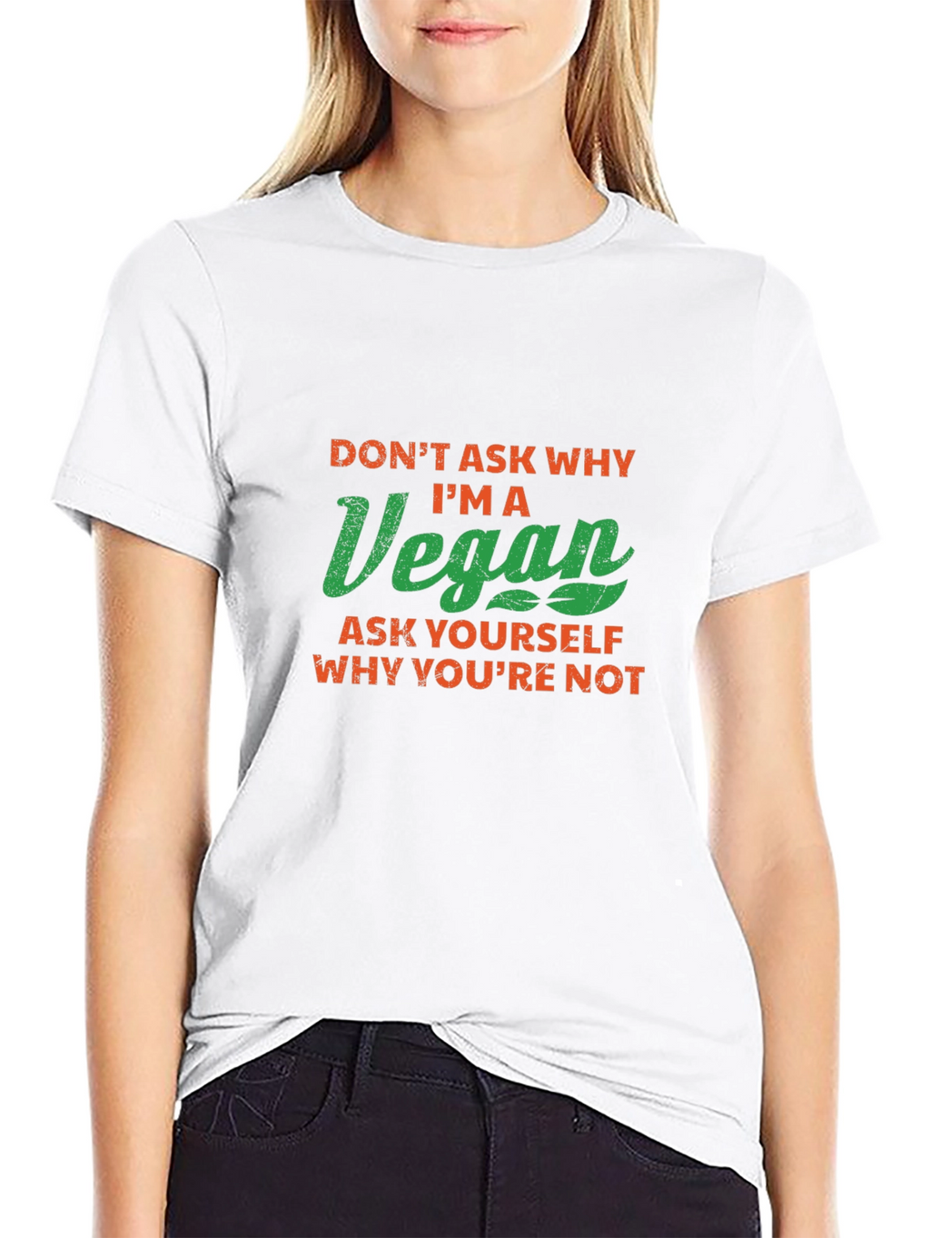 Vegan Slogan T-Shirt - Ask Yourself Why Youre Not