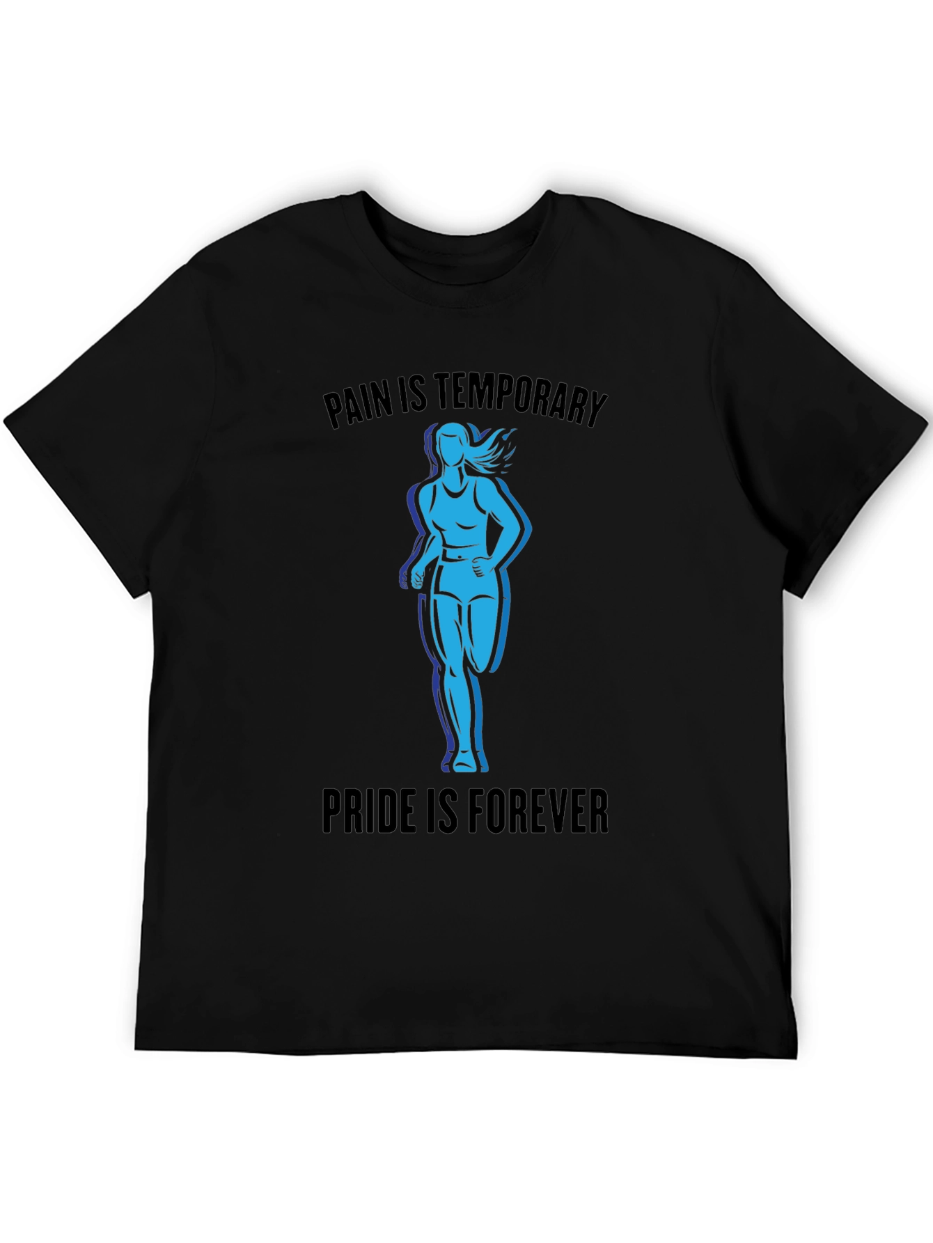 Pain is Temporary Pride is Forever T-Shirt