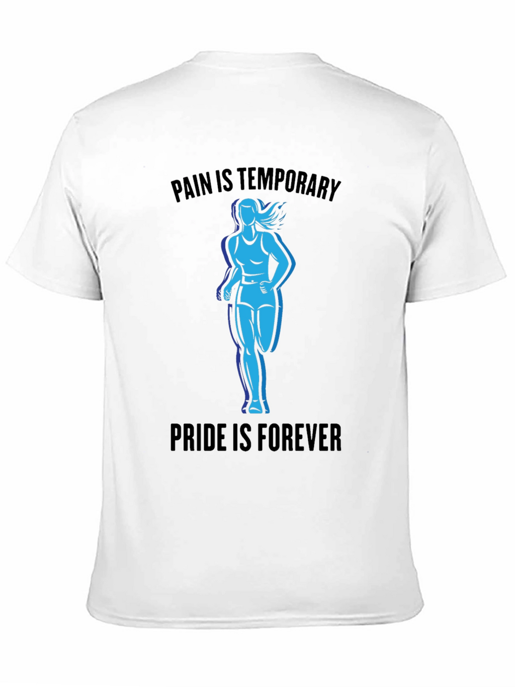 Pain is Temporary Pride is Forever T-Shirt