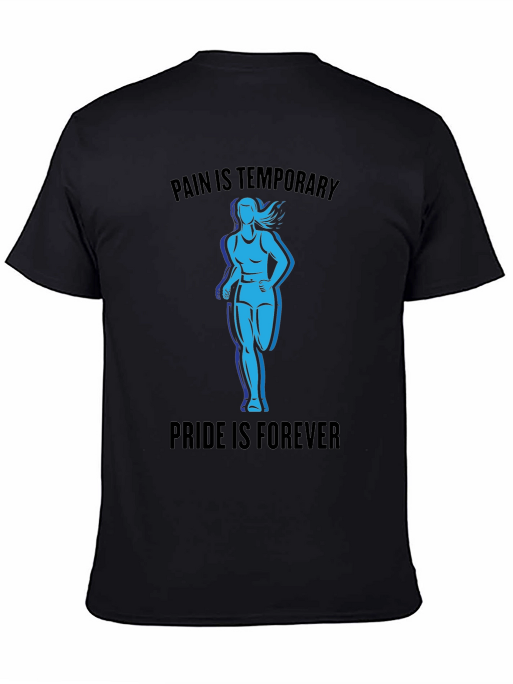 Pain is Temporary Pride is Forever T-Shirt