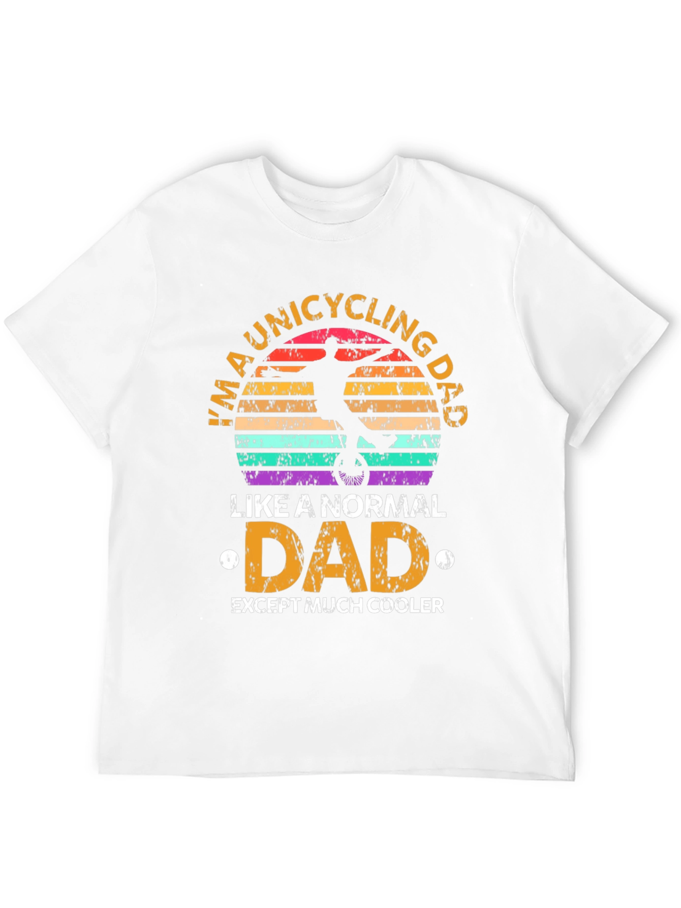 Unicycling Dad T-Shirt - Cool Fathers Day Gift
