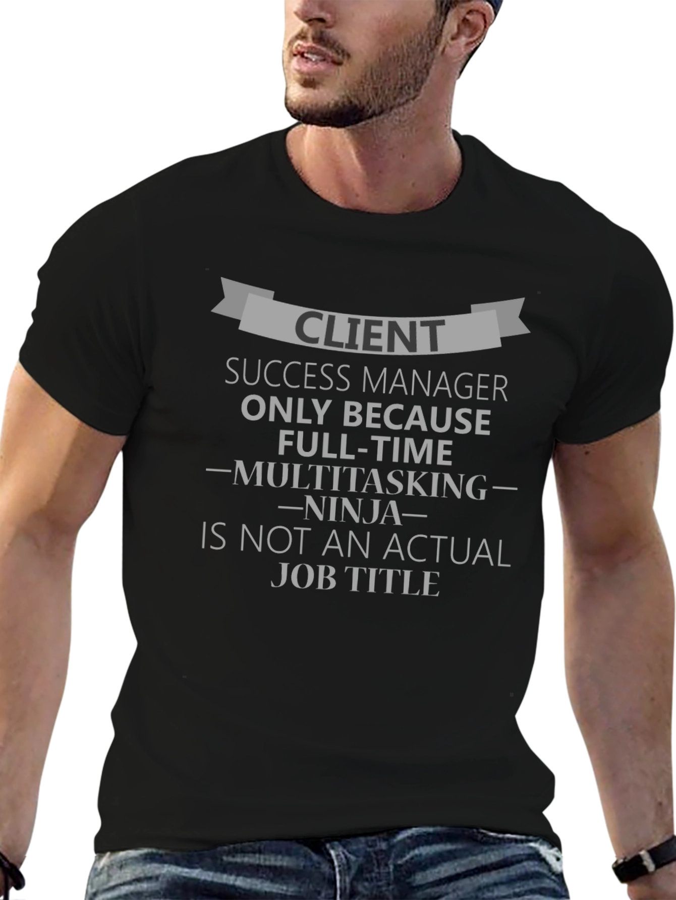 Client Success Manager Funny T-Shirt