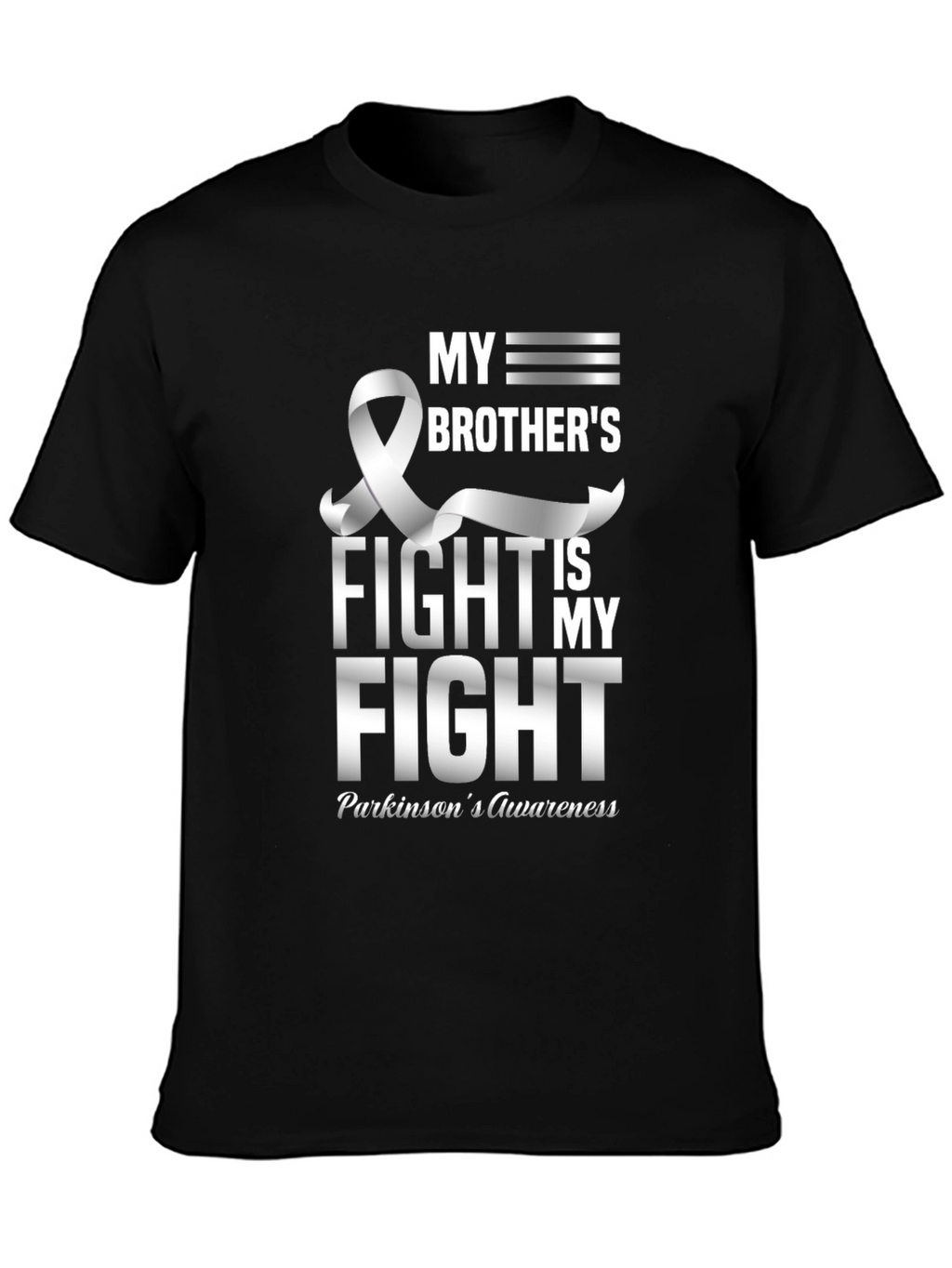 Parkinsons Awareness T-Shirt: My Brothers Fight is My Fight