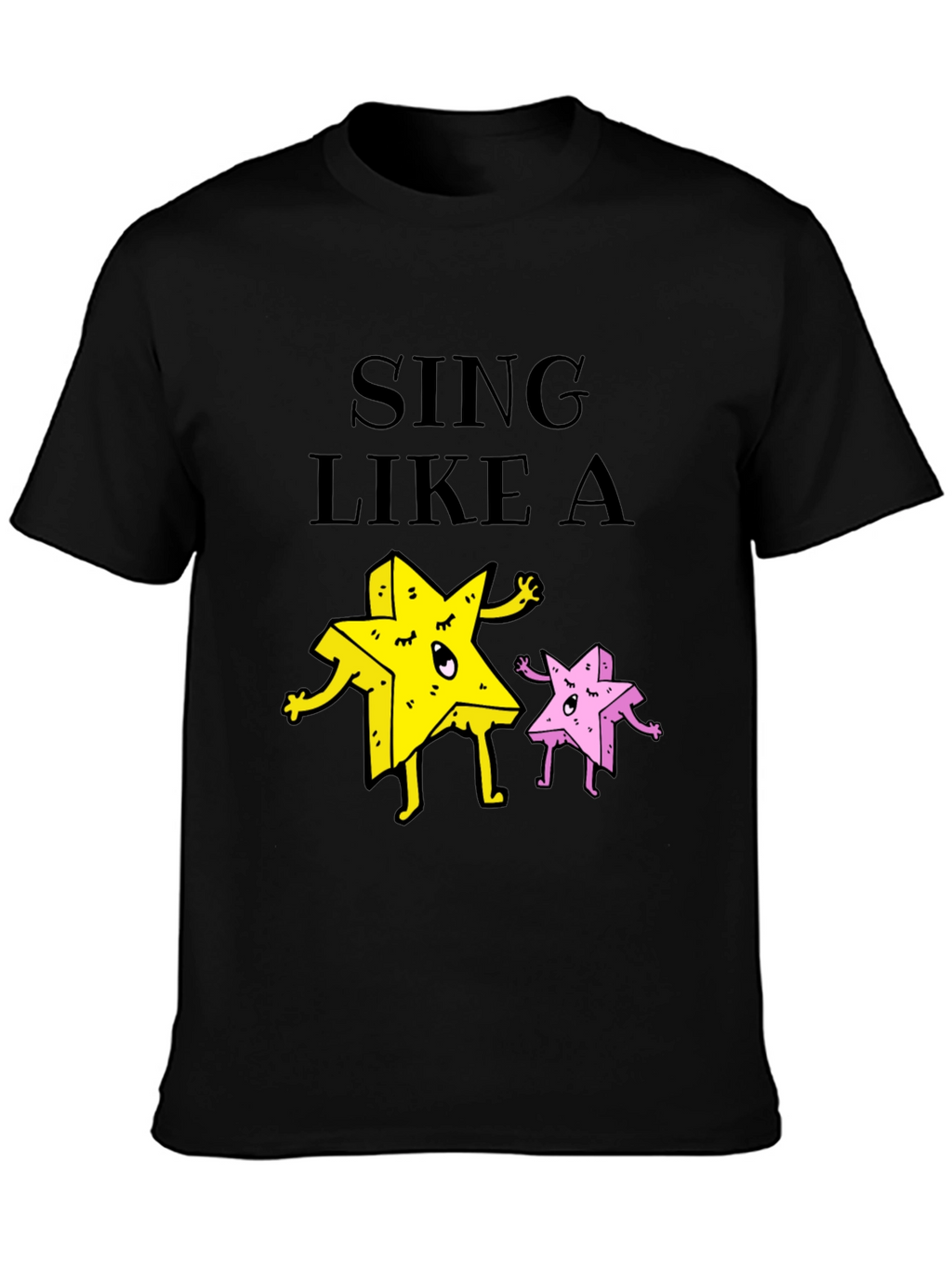 Sing Like A Star Funny Graphic Tee