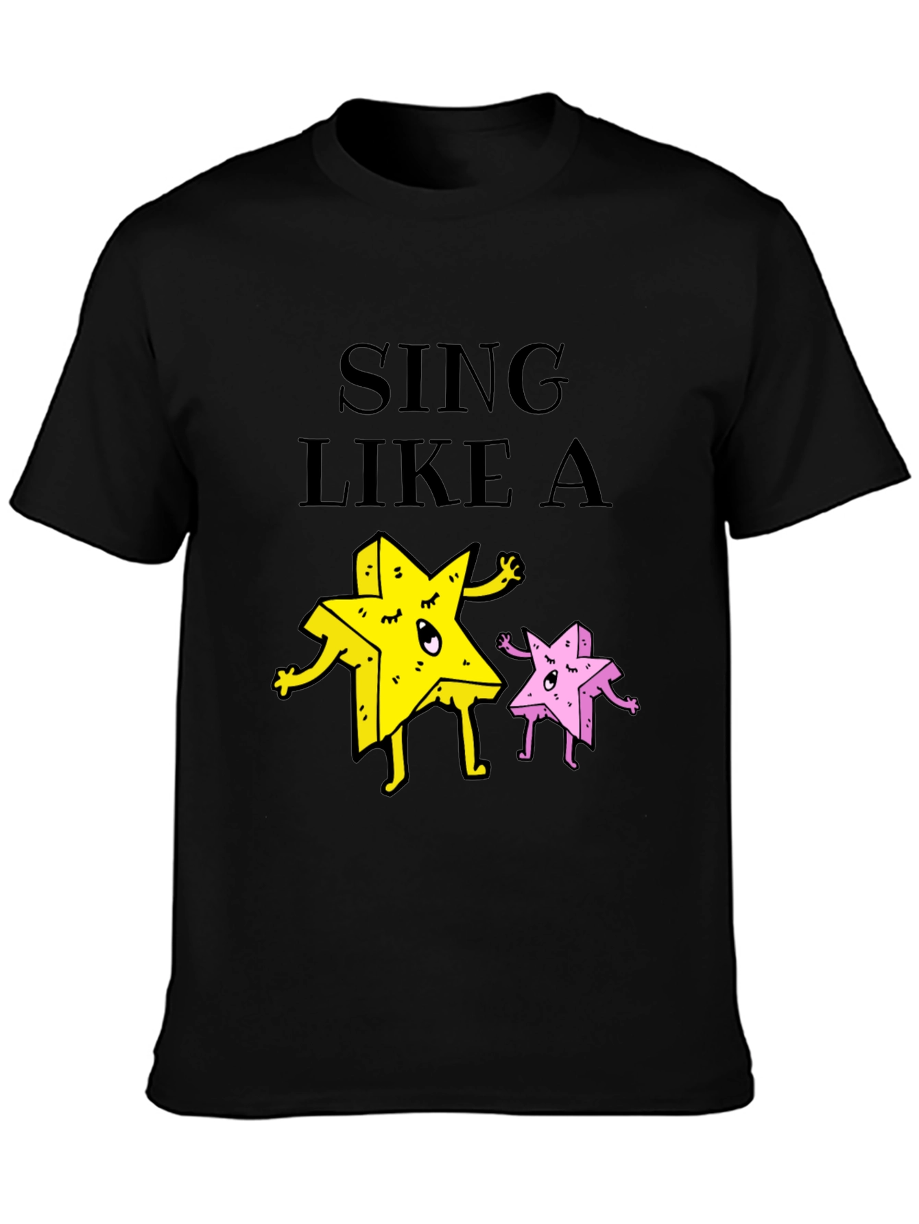 Sing Like A Star Funny Graphic Tee