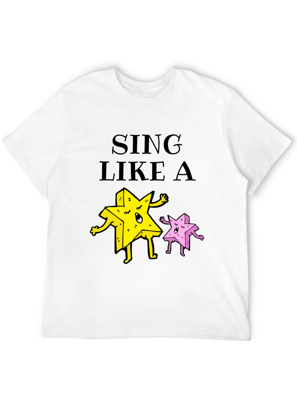 Sing Like A Star Funny Graphic Tee