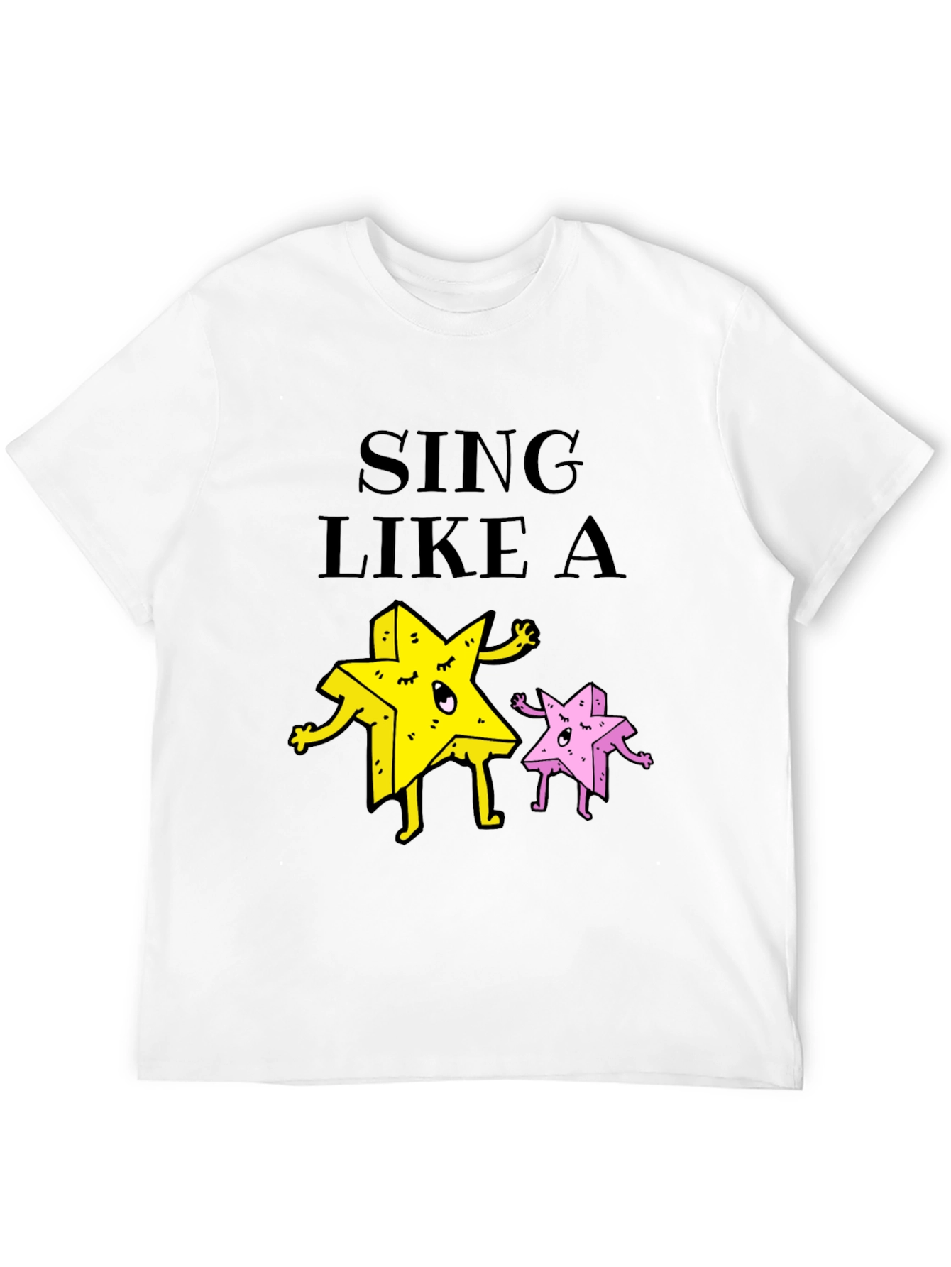 Sing Like A Star Funny Graphic Tee