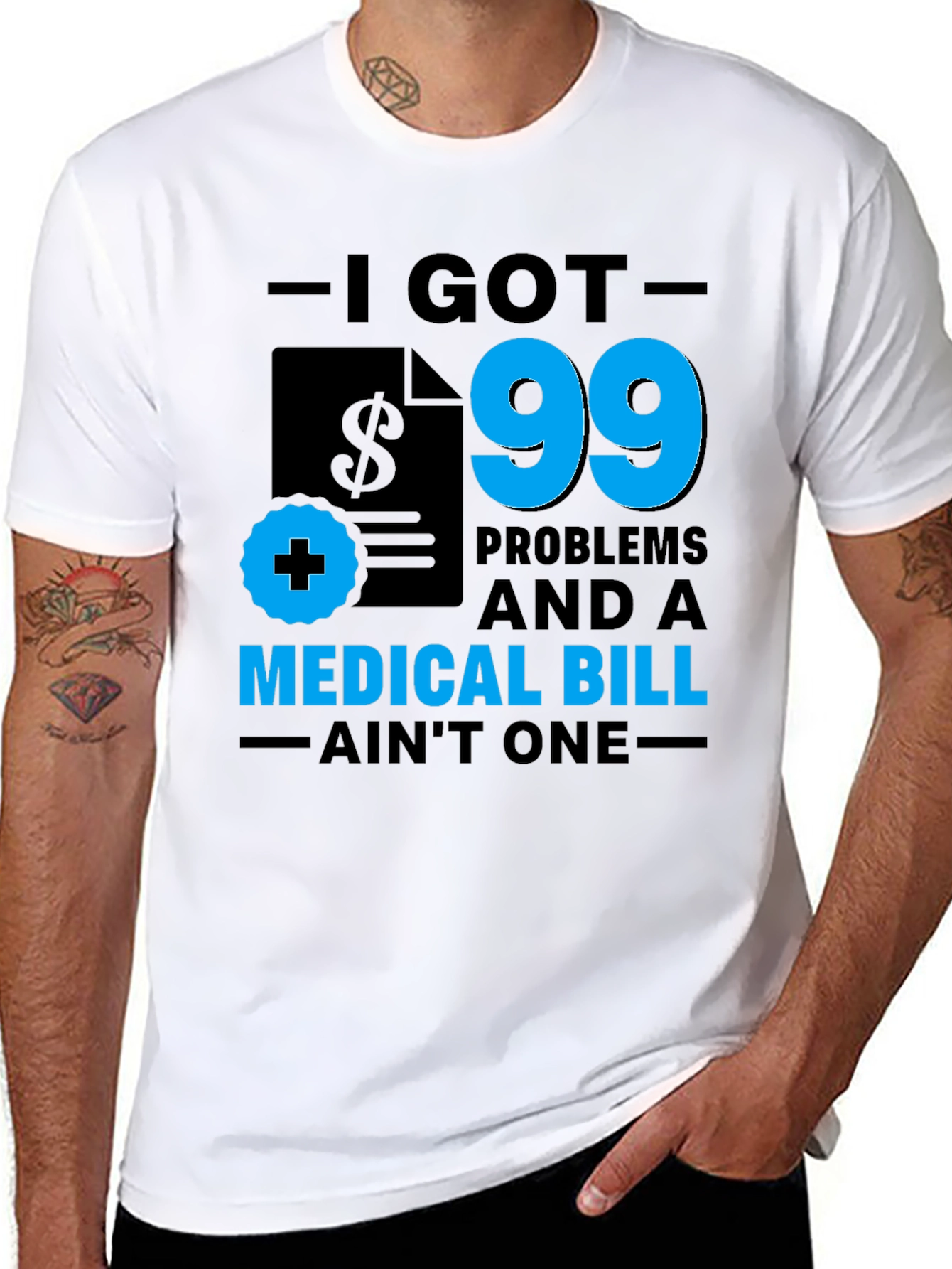 I Got 99 Problems T-Shirt