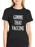 Gimme That Vaccine Black T-Shirt