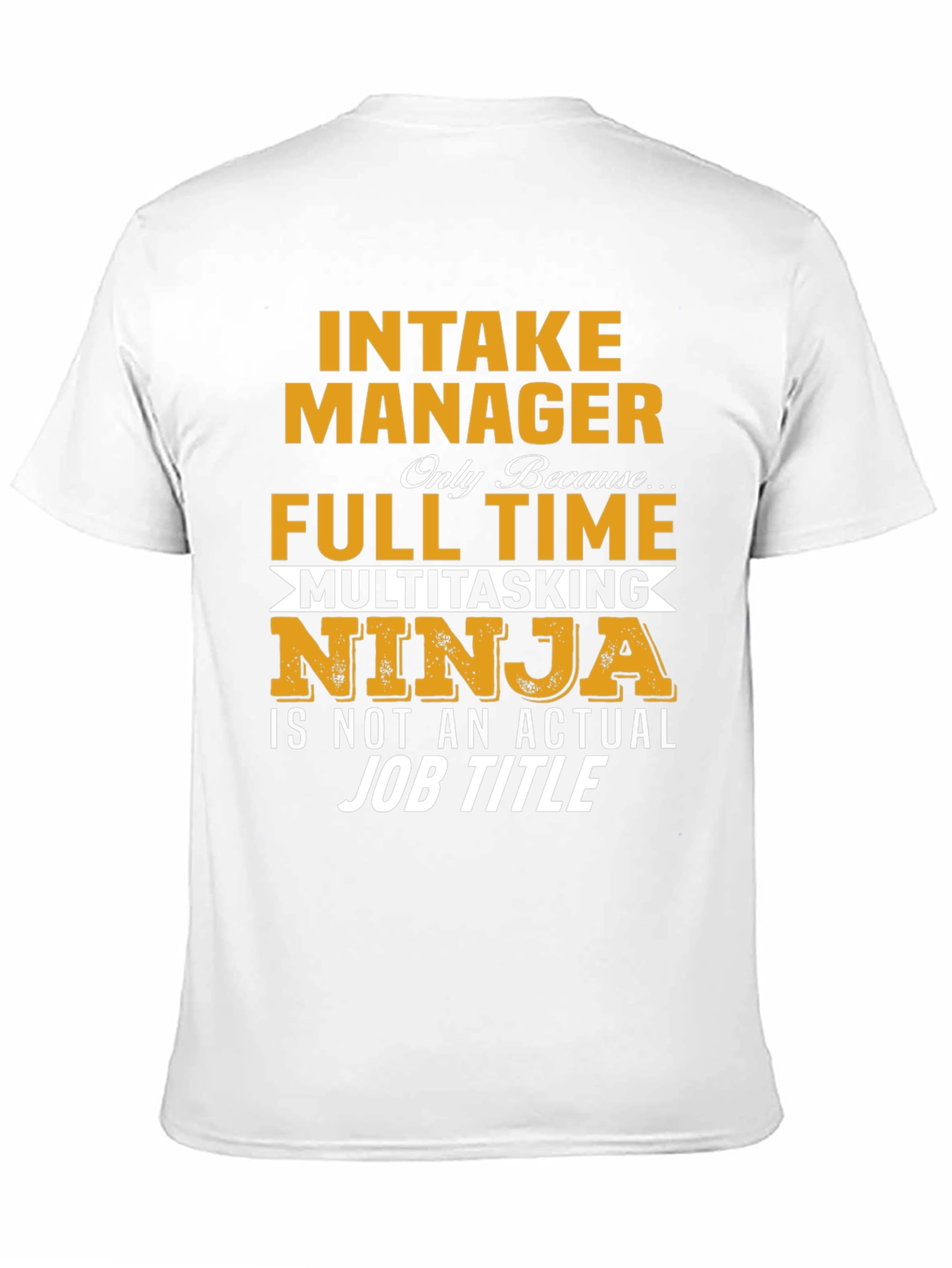 Intake Manager Multitasking Ninja T-Shirt