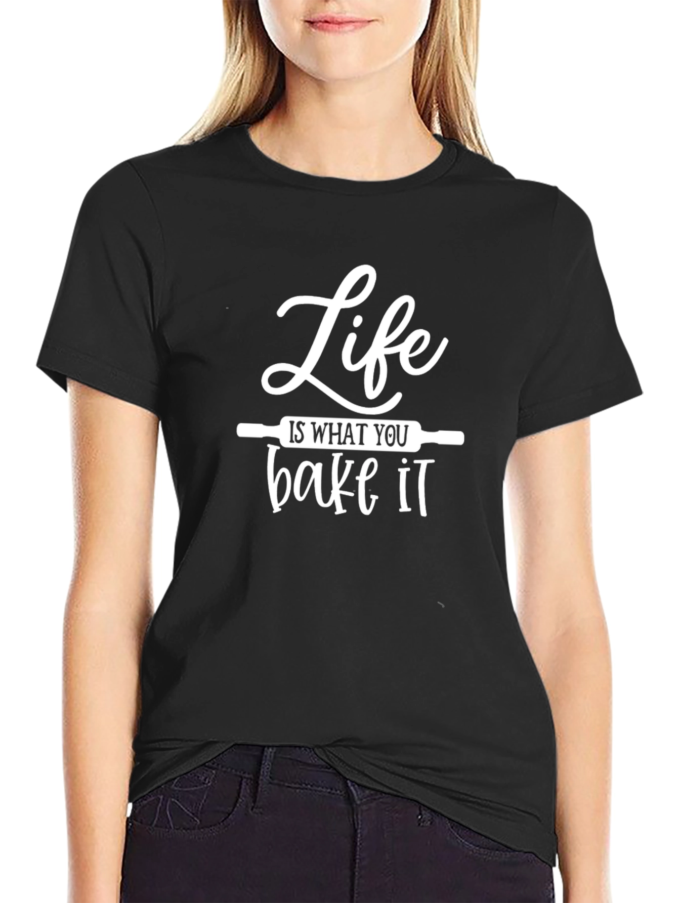 Life is What You Bake It - Funny Baking T-Shirt
