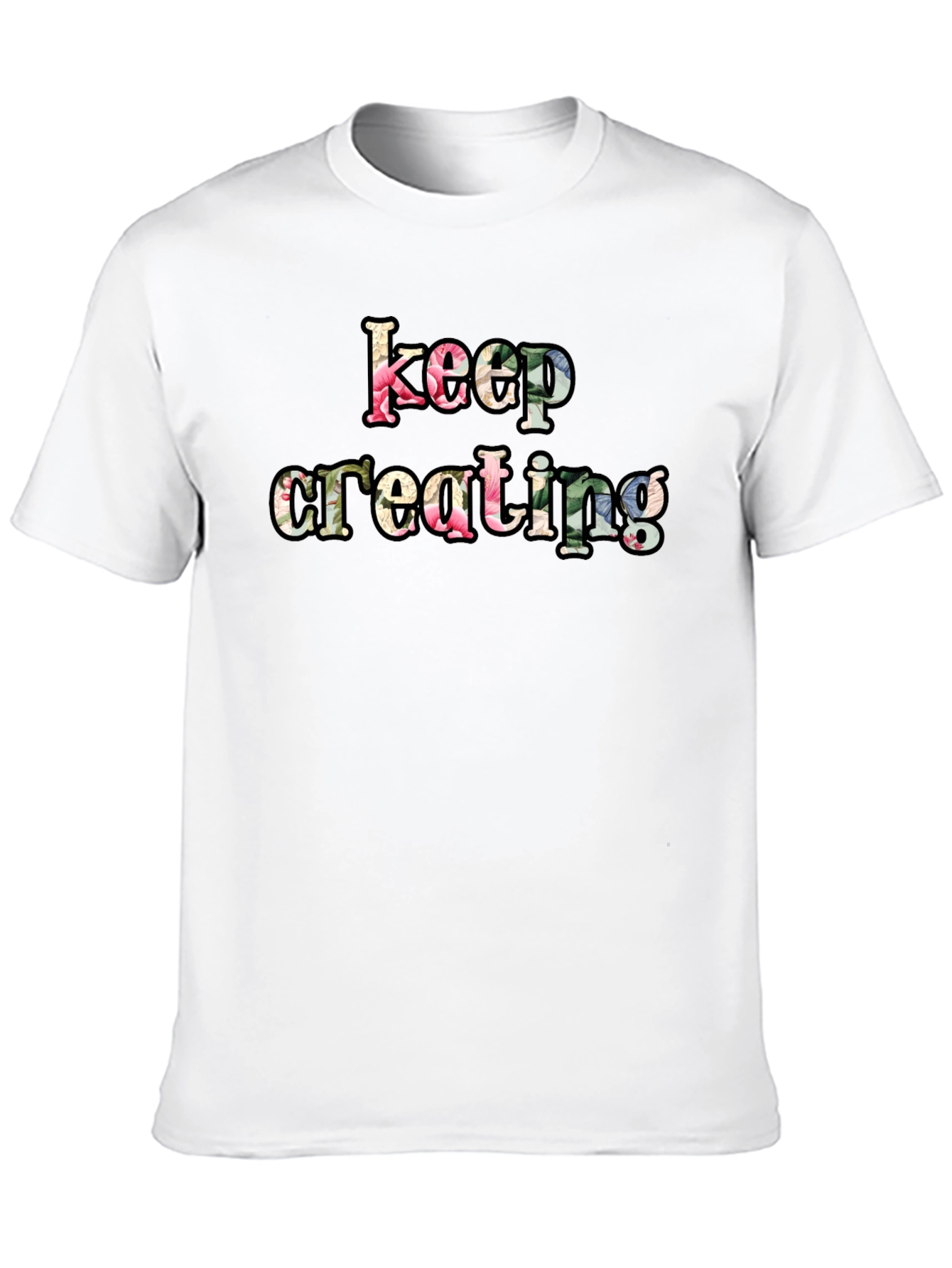 Keep Creating Floral Letter Black T-Shirt