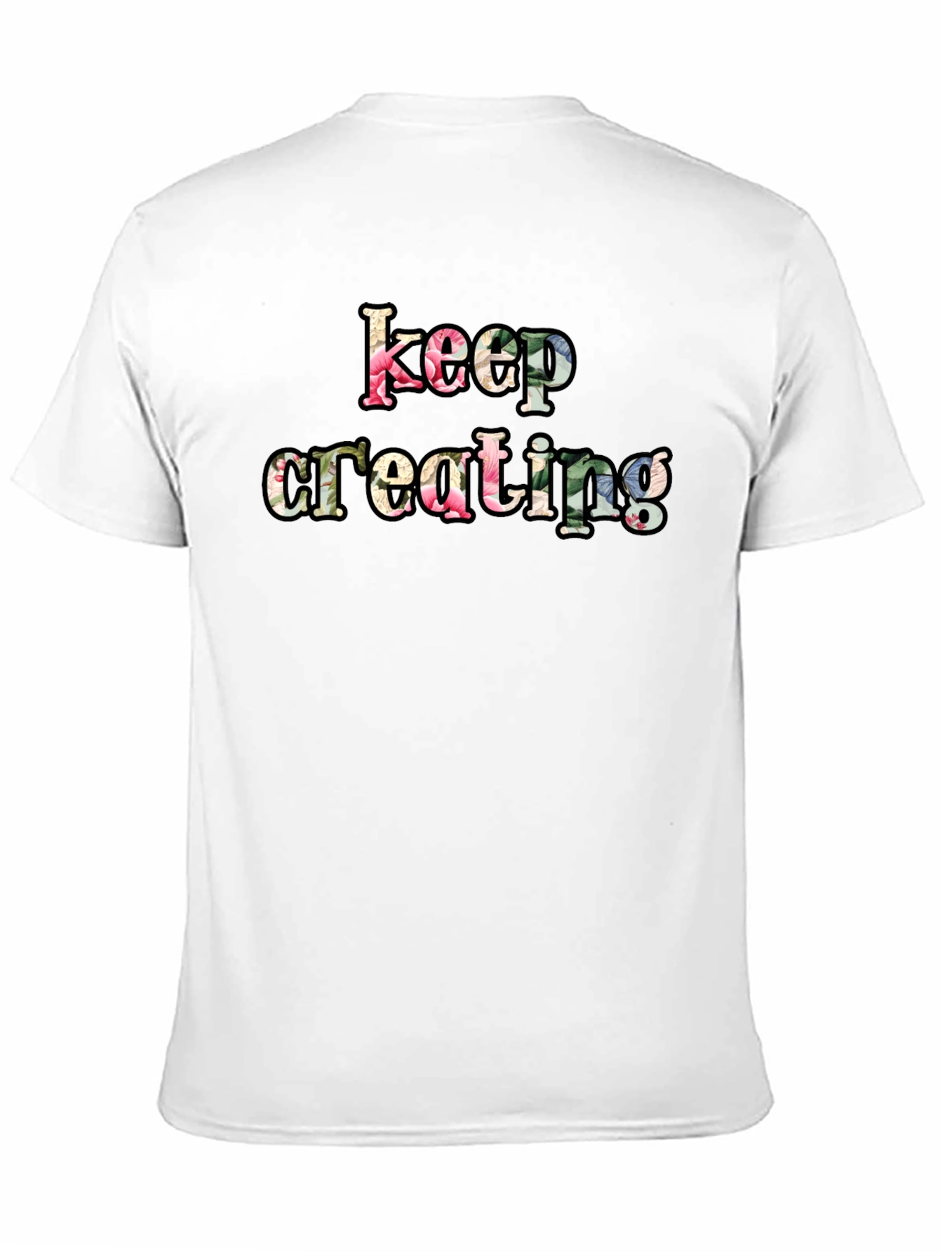 Keep Creating Floral Letter Black T-Shirt
