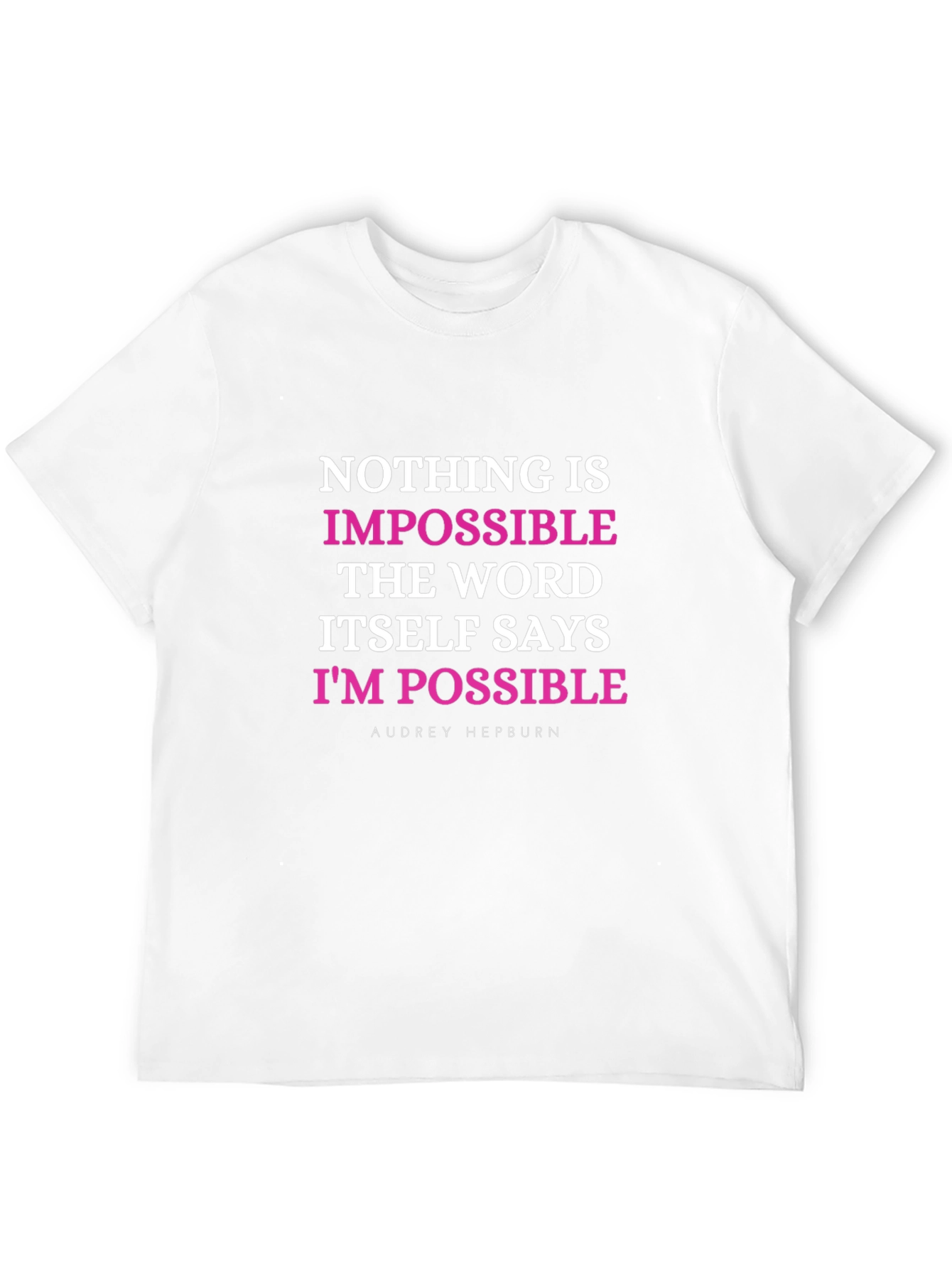 Motivational Quote T-Shirt: Nothing Is Impossible
