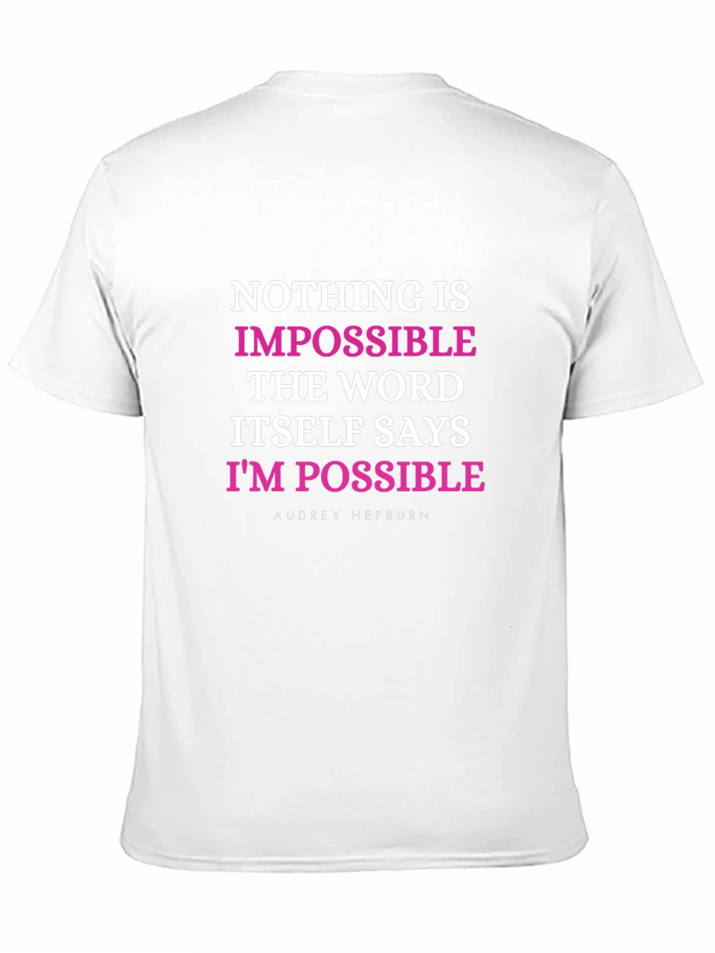 Motivational Quote T-Shirt: Nothing Is Impossible